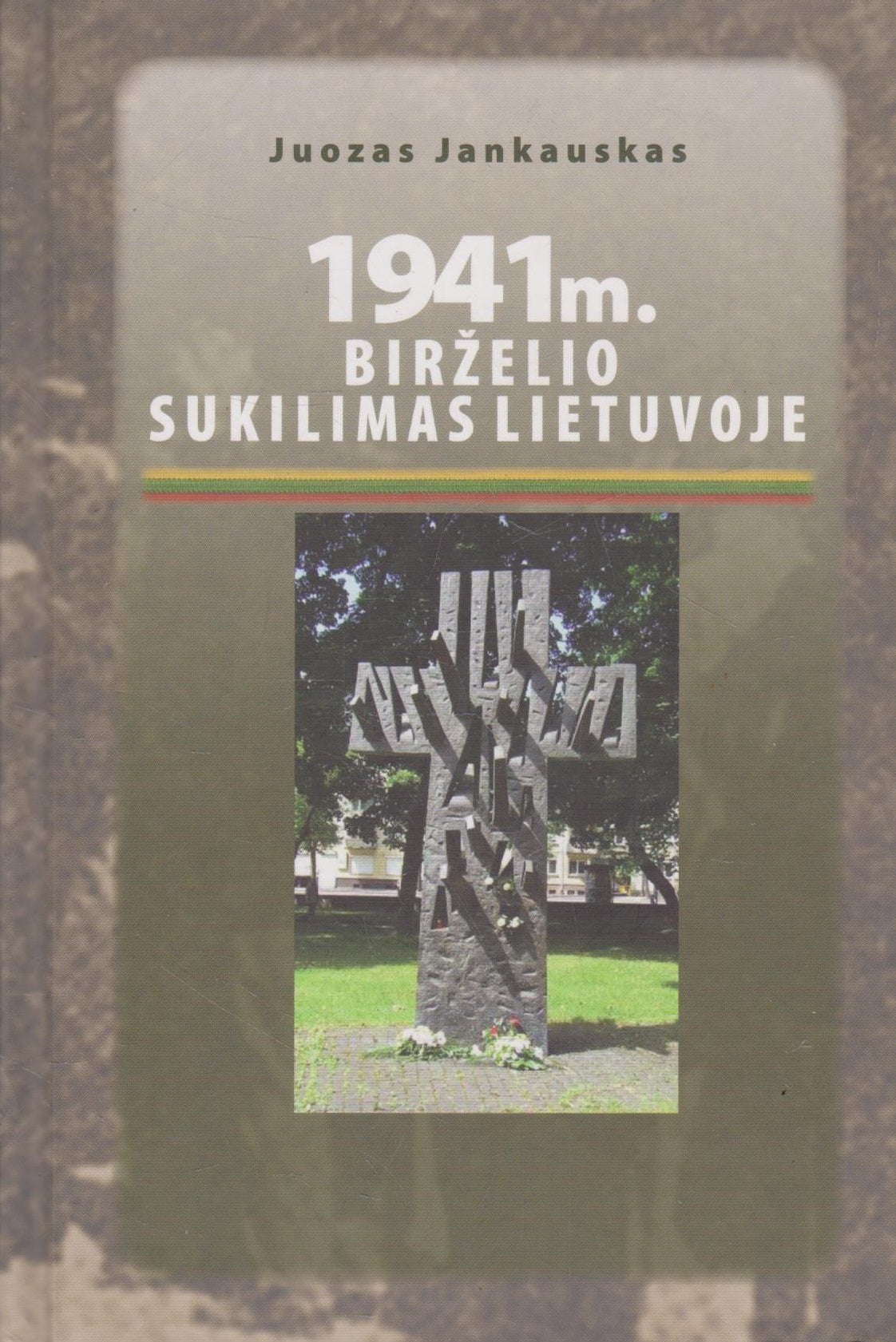 Juozas Jankauskas - 1941 m. Birželio sukilimas Lietuvoje