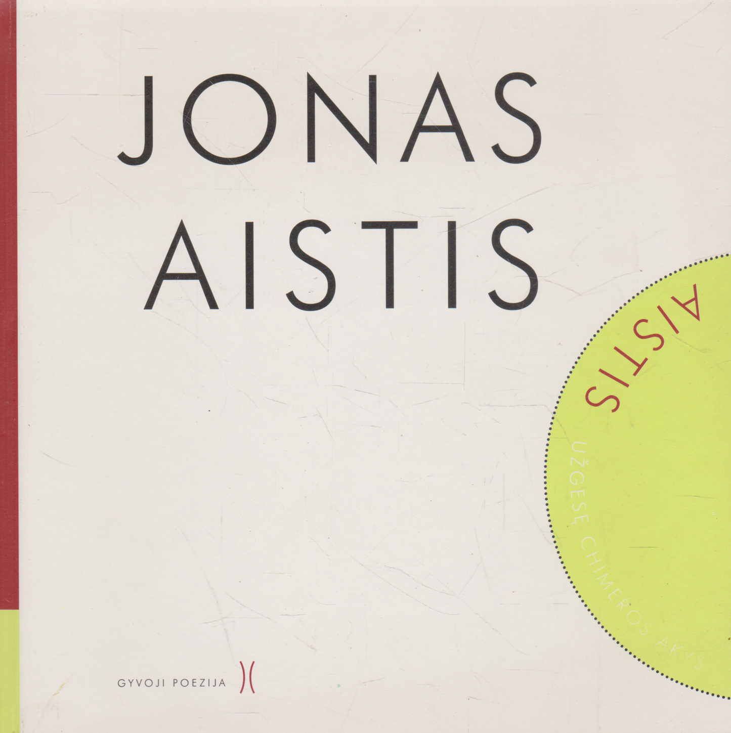 Jonas Aistis - Užgesę chimeros akys