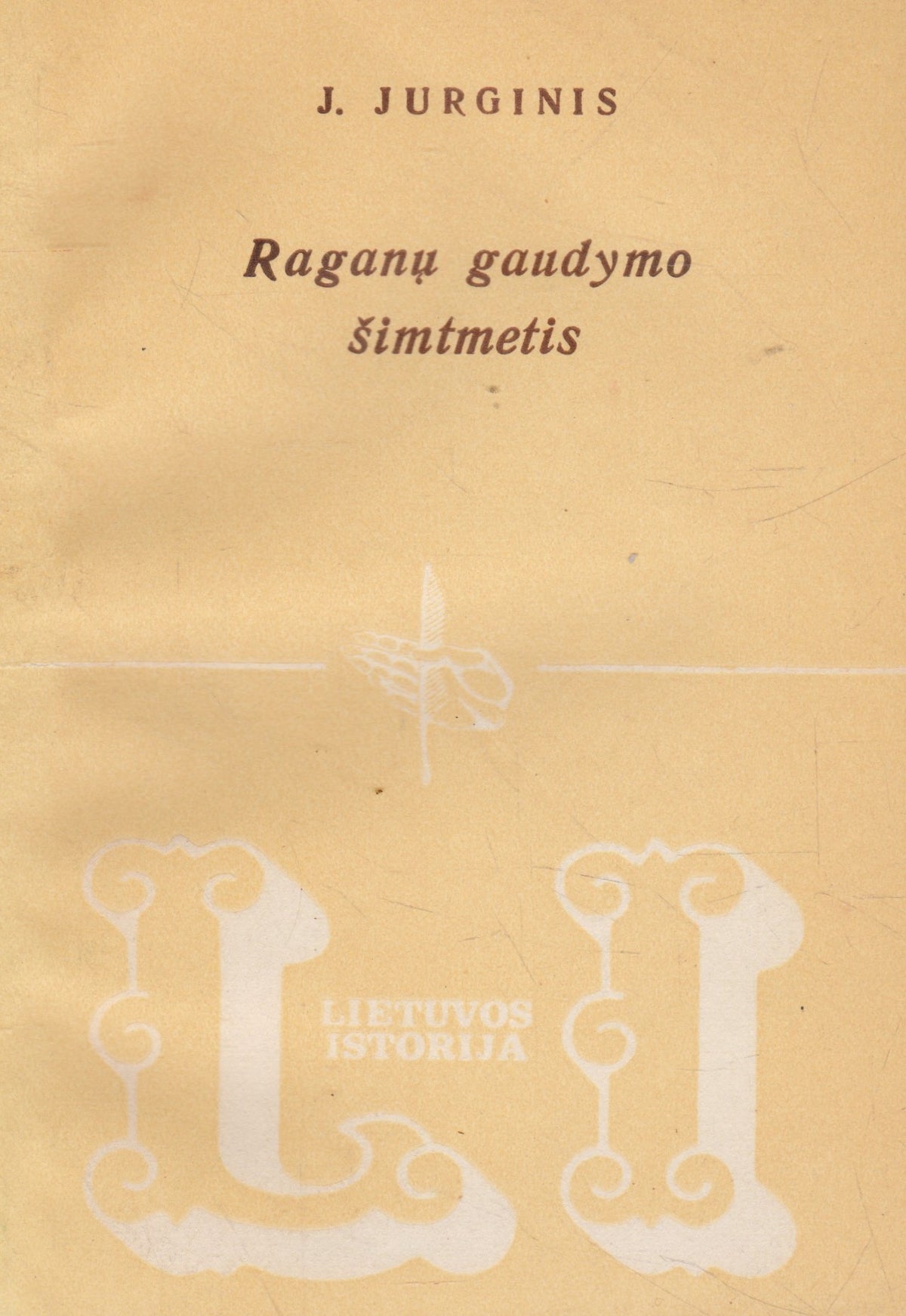 J. Jurginis - Raganų gaudymo šimtmetis