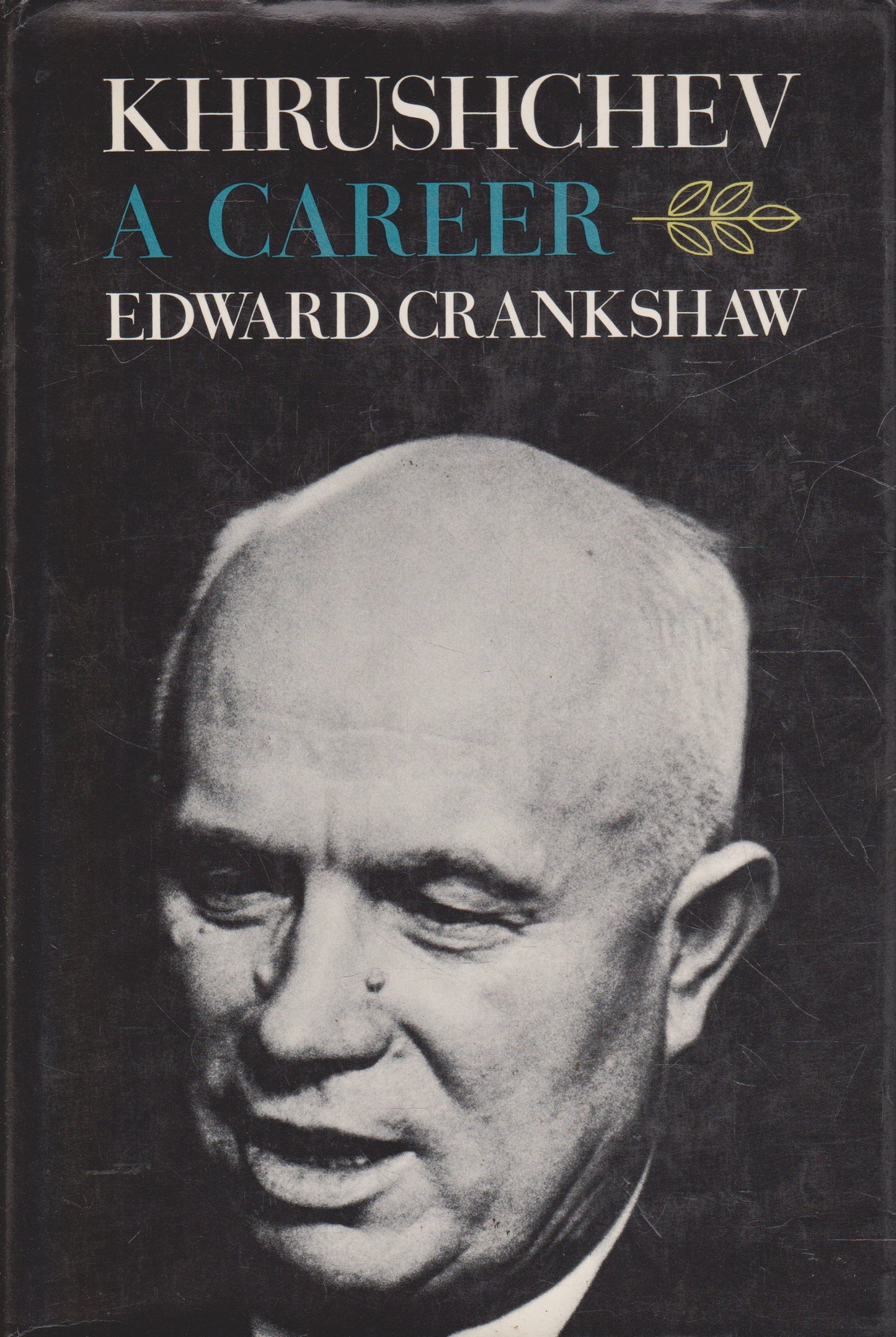 E. Crankshaw - Khrushchev: A Career