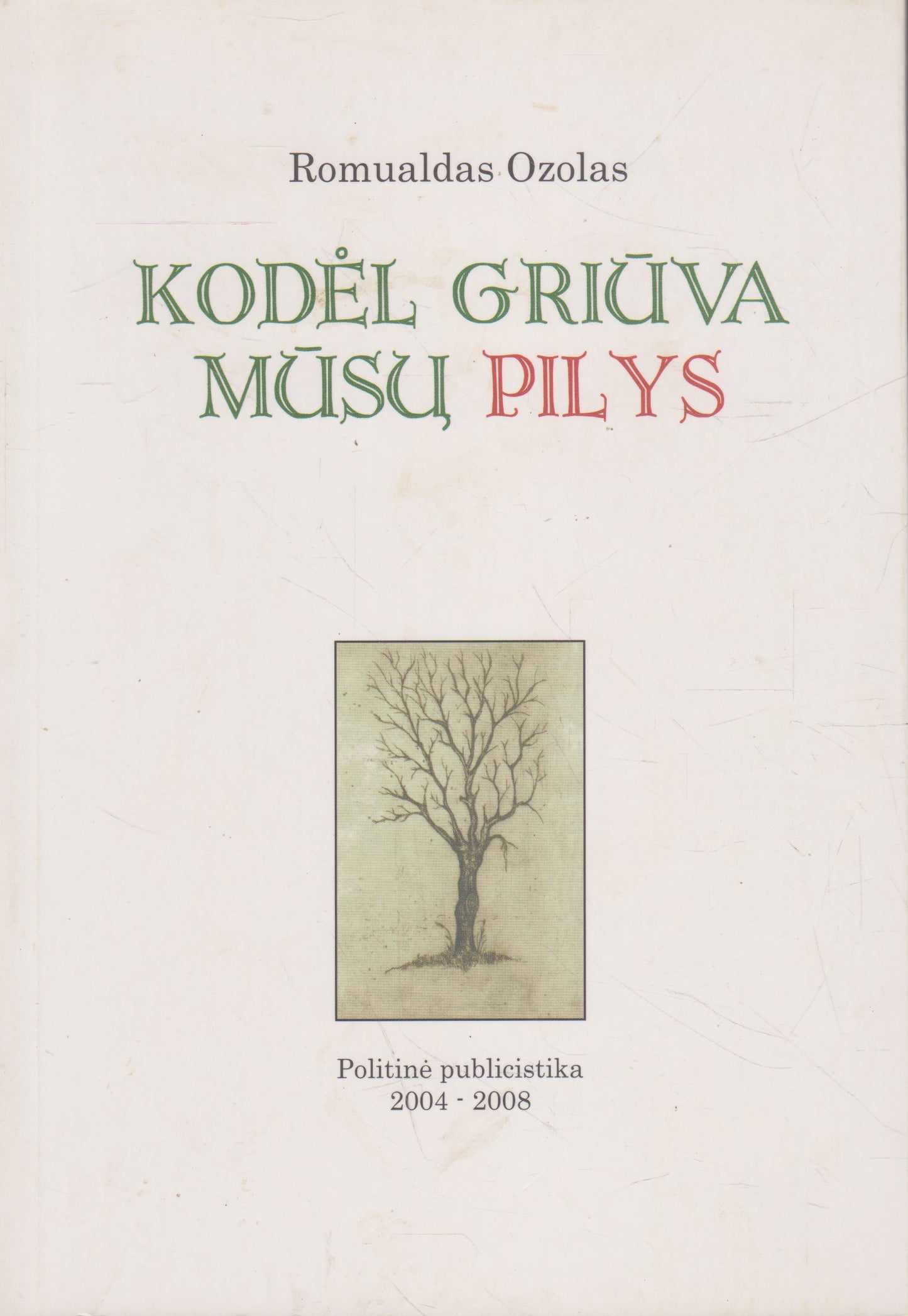 Romualdas Ozolas - Kodėl griūva mūsų pilys