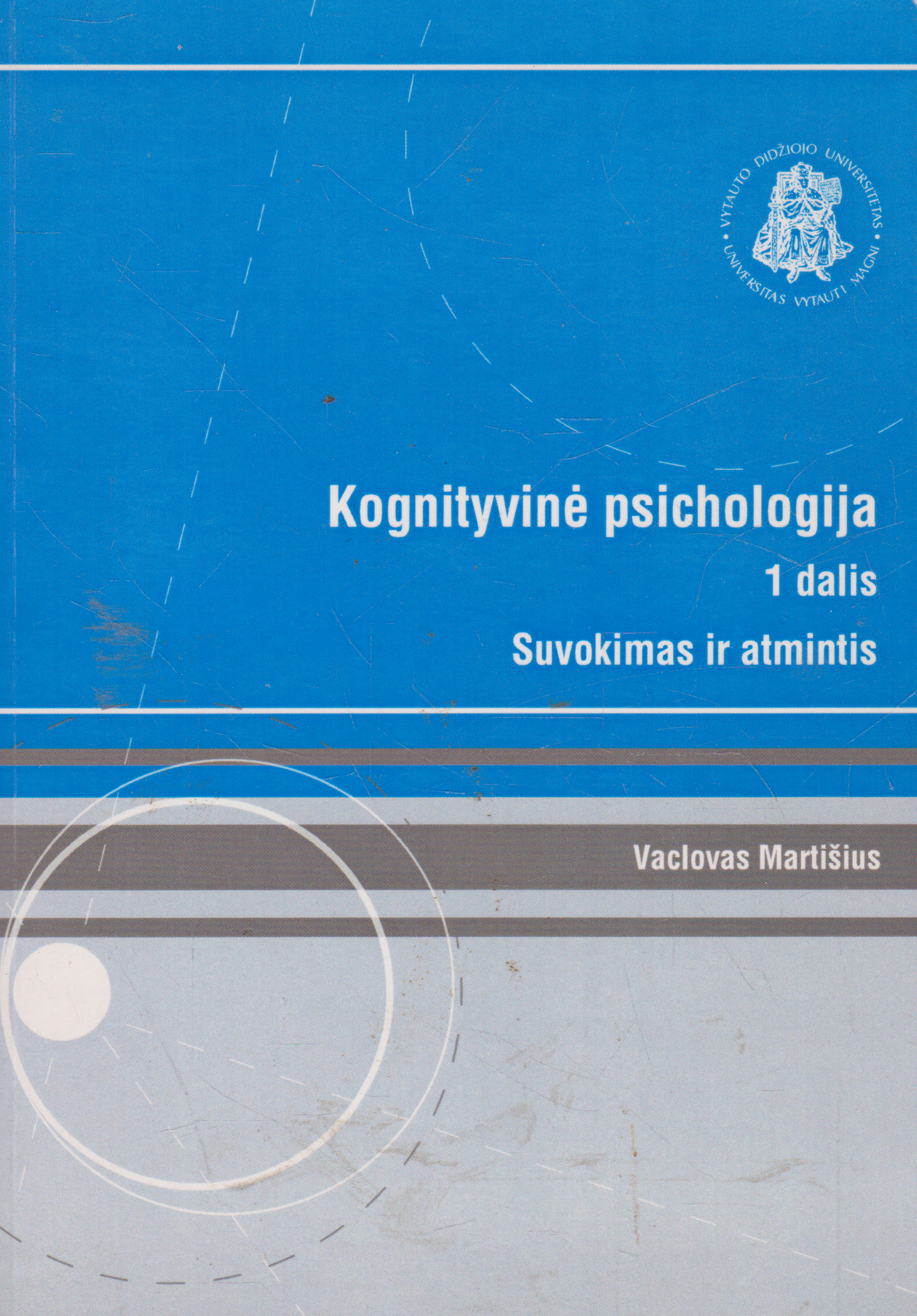 Vaclovas Martišius - Kognityvinė psichologija 1 D.