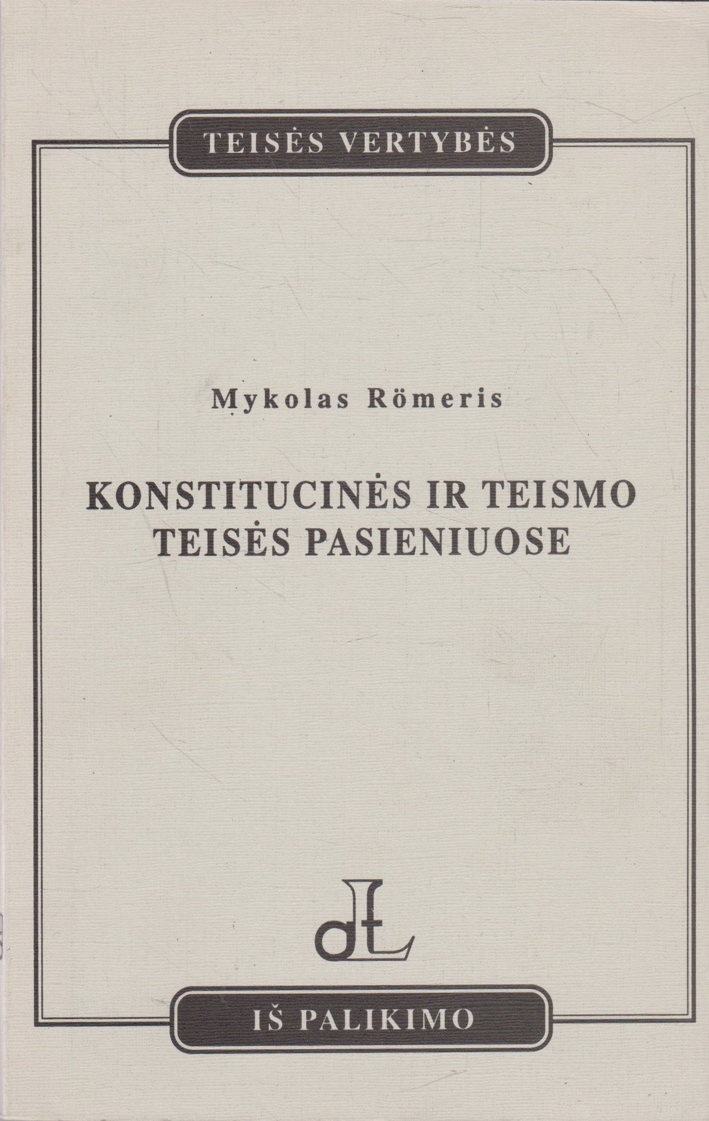 Mykolas Romeris - Konstitucinės ir teismo teisės pasieniuose