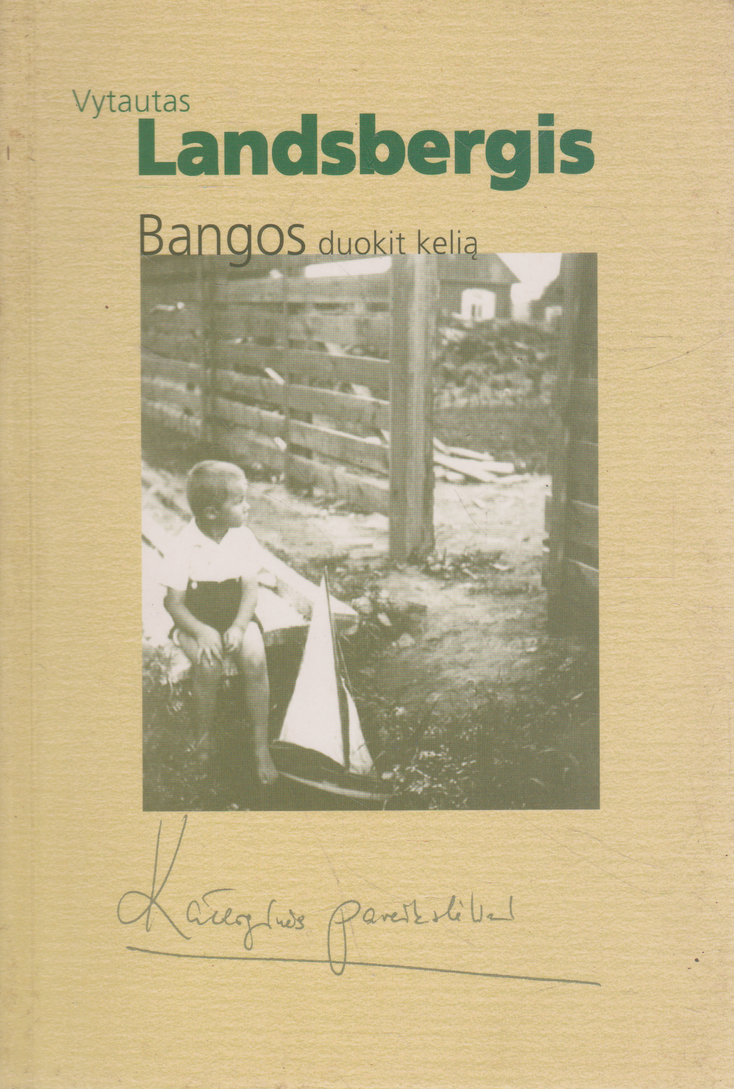 Vytautas Landsbergis - Bangos, duokit kelią