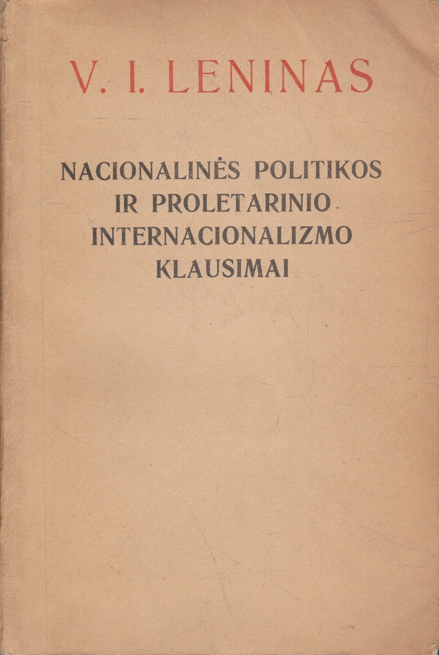 V. I. Leninas - Nacionalinės politikos ir proletarinio internacionalizmo klausimai