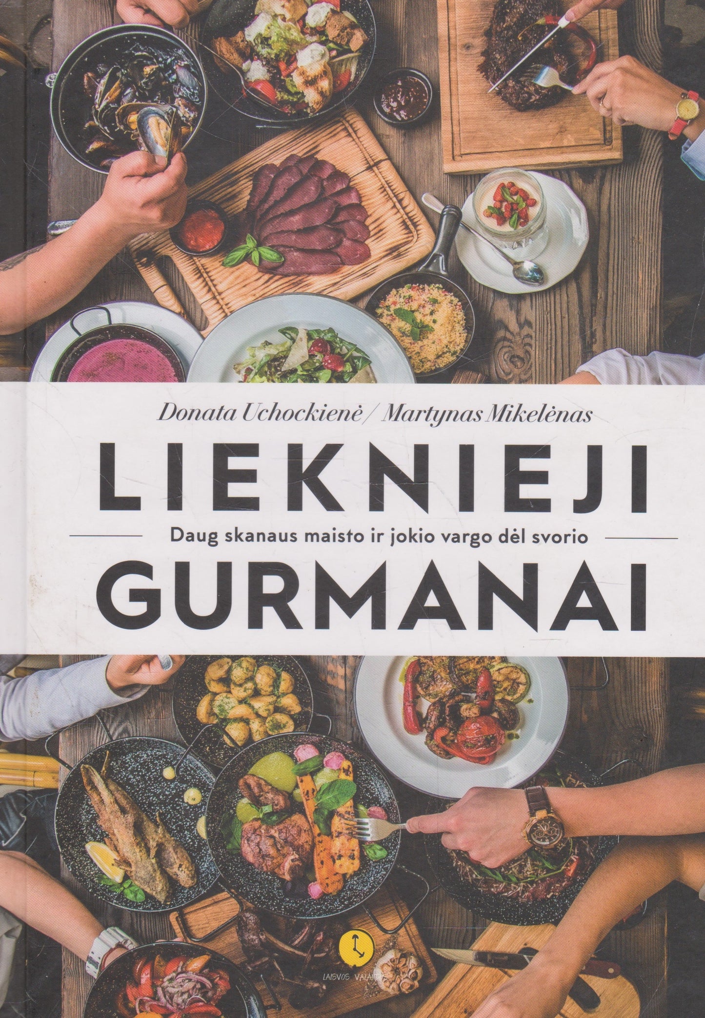 Donata Uchockienė, Martynas Mikelėnas - Lieknieji gurmanai