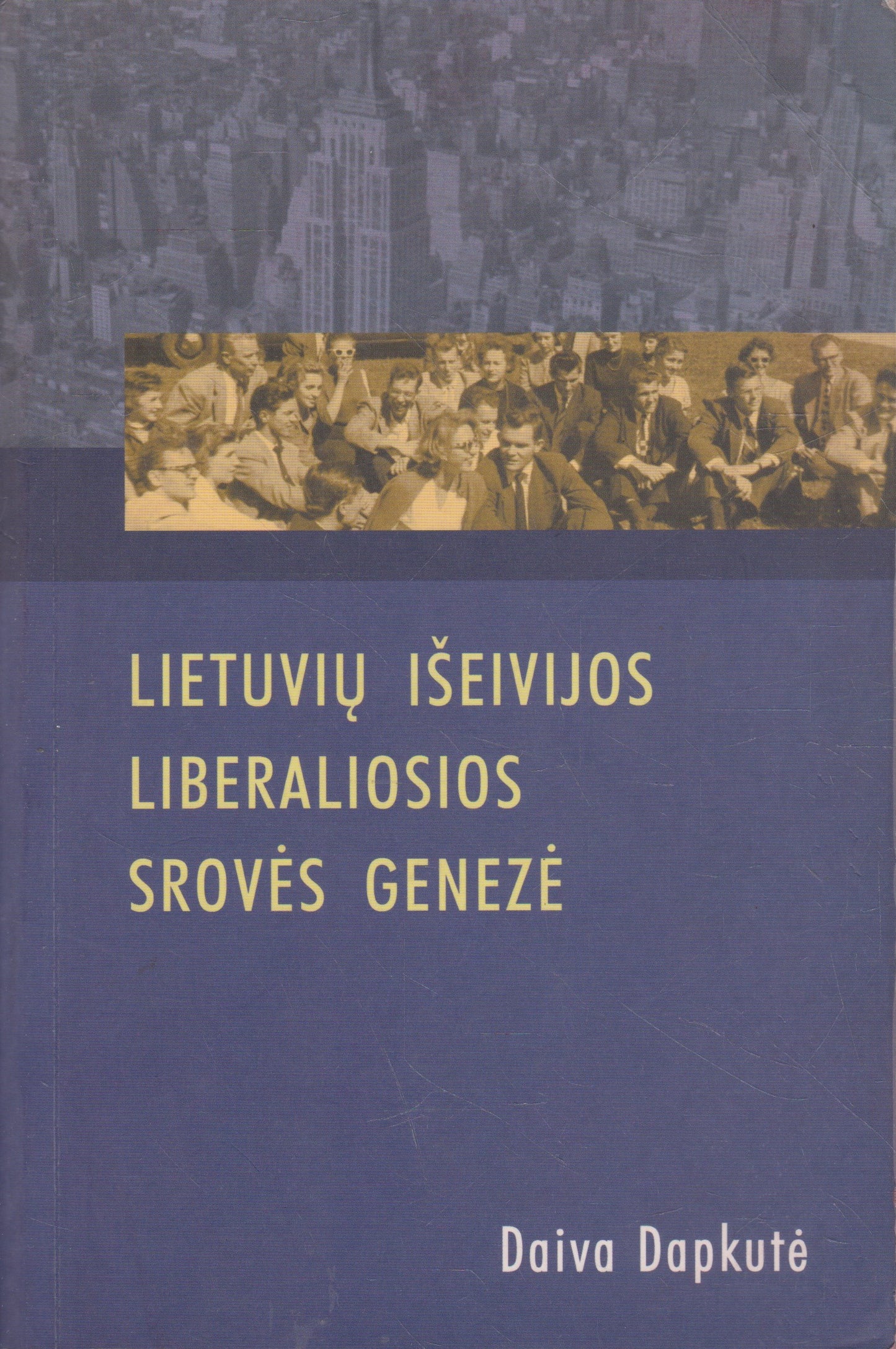 Lietuvių išeivijos liberaliosios srovės genezė