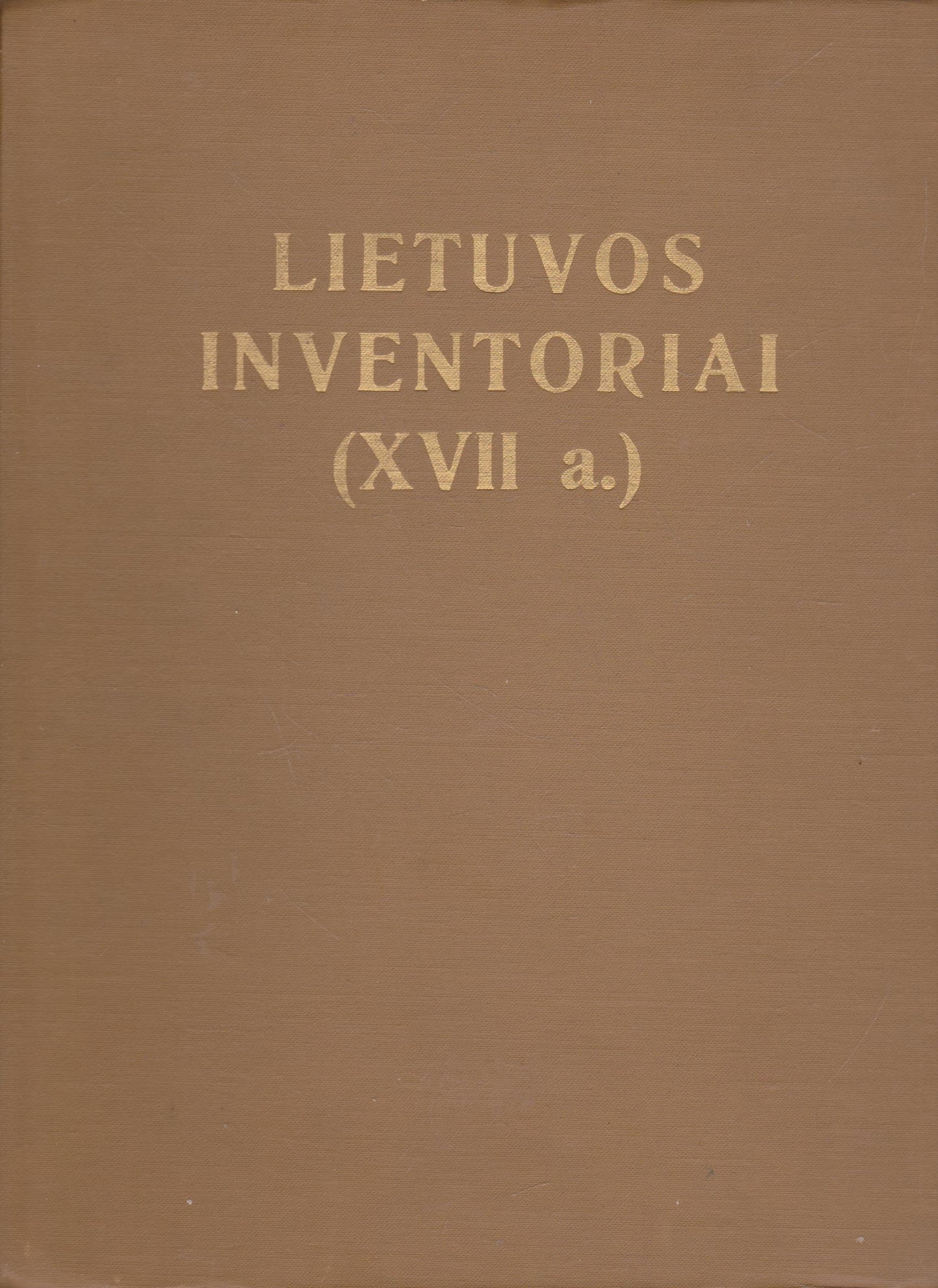 Lietuvos inventoriai XVII a.: dokumentų rinkinys