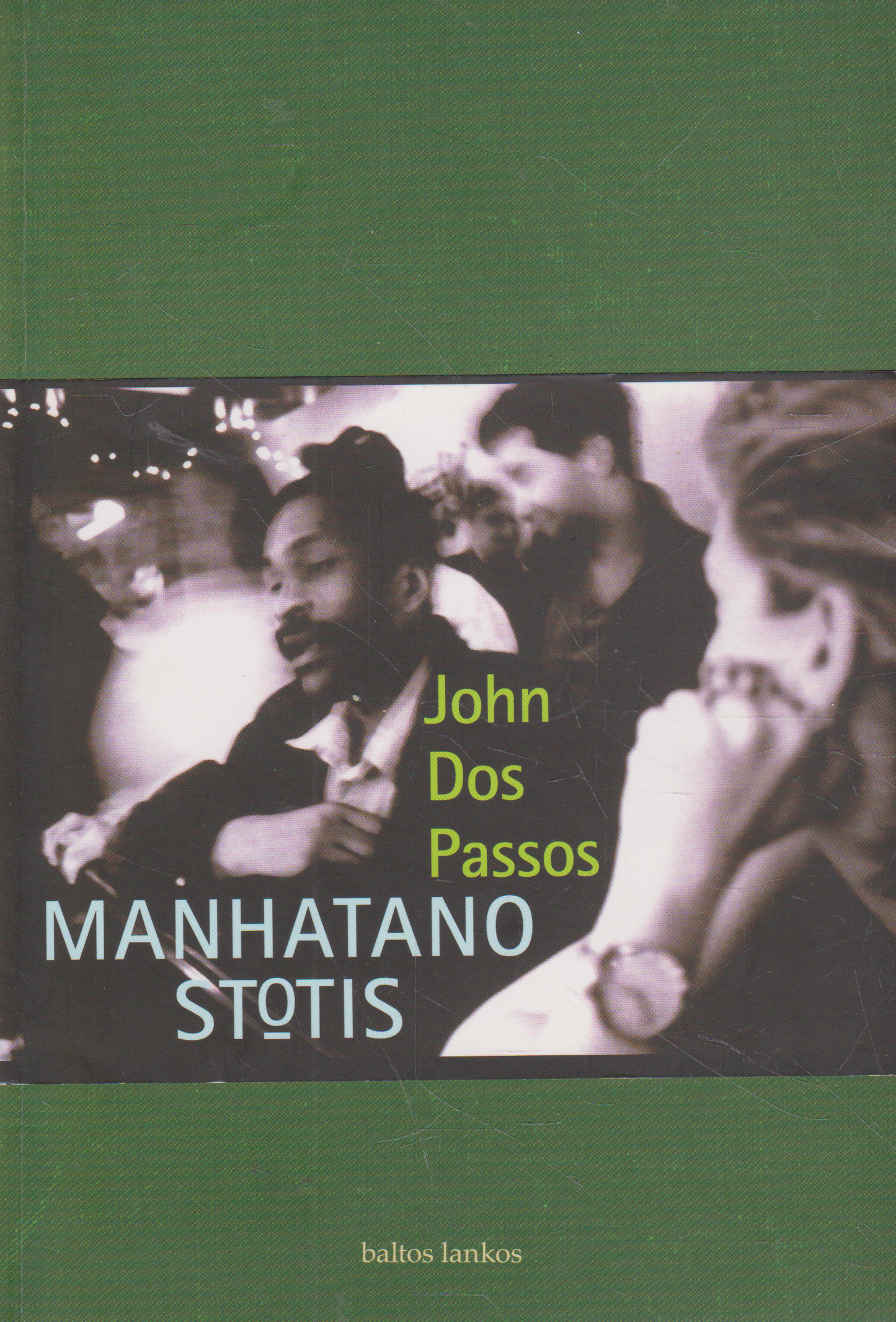 John Dos Passos - Manhatano stotis