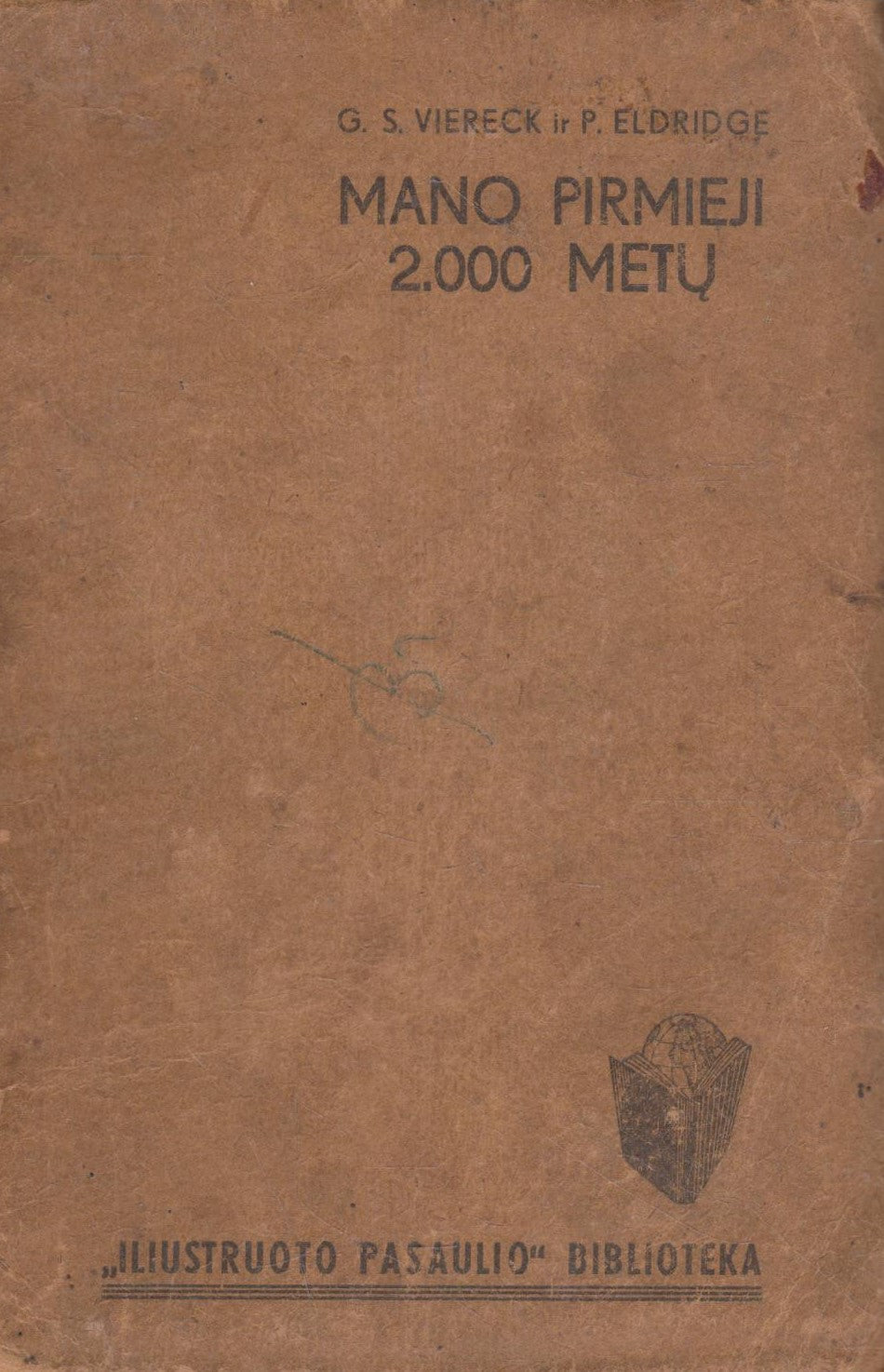G.S. Viereck, P. Eldridge - Mano pirmieji 2000 metų