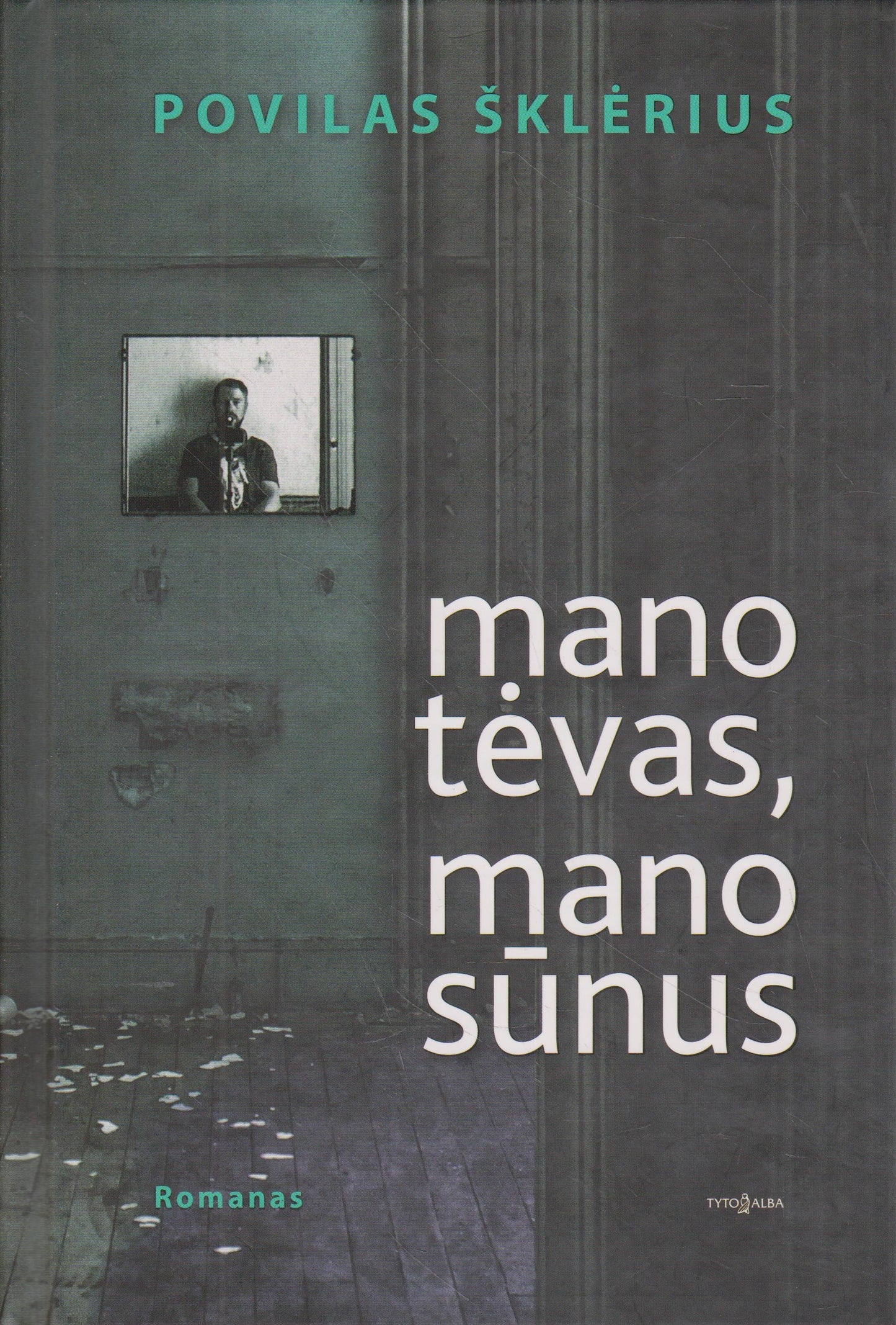 Povilas Šklėrius - Mano tėvas, mano sūnus