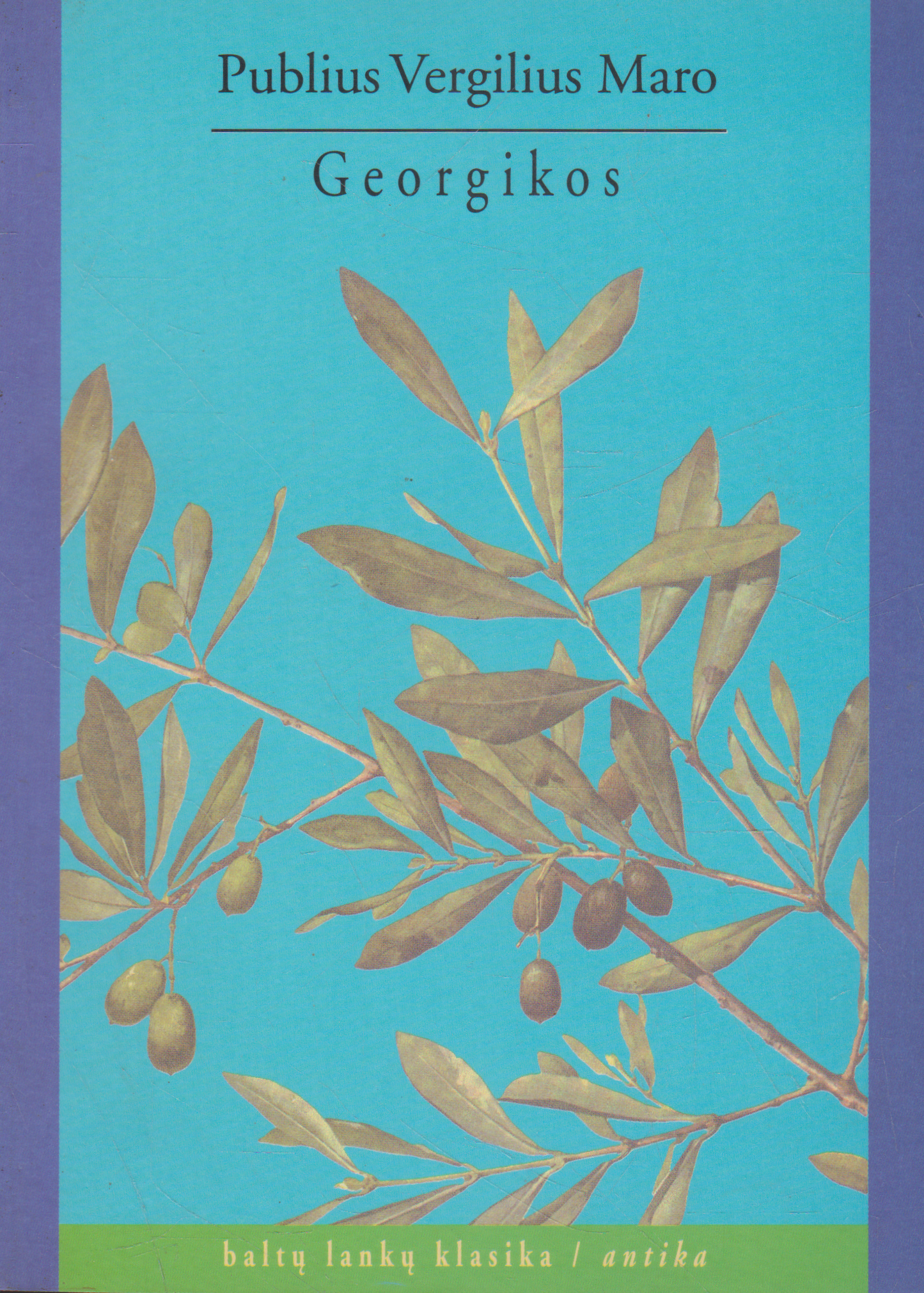 Publius Vergilius Maro - Georgikos (žr. būklę)