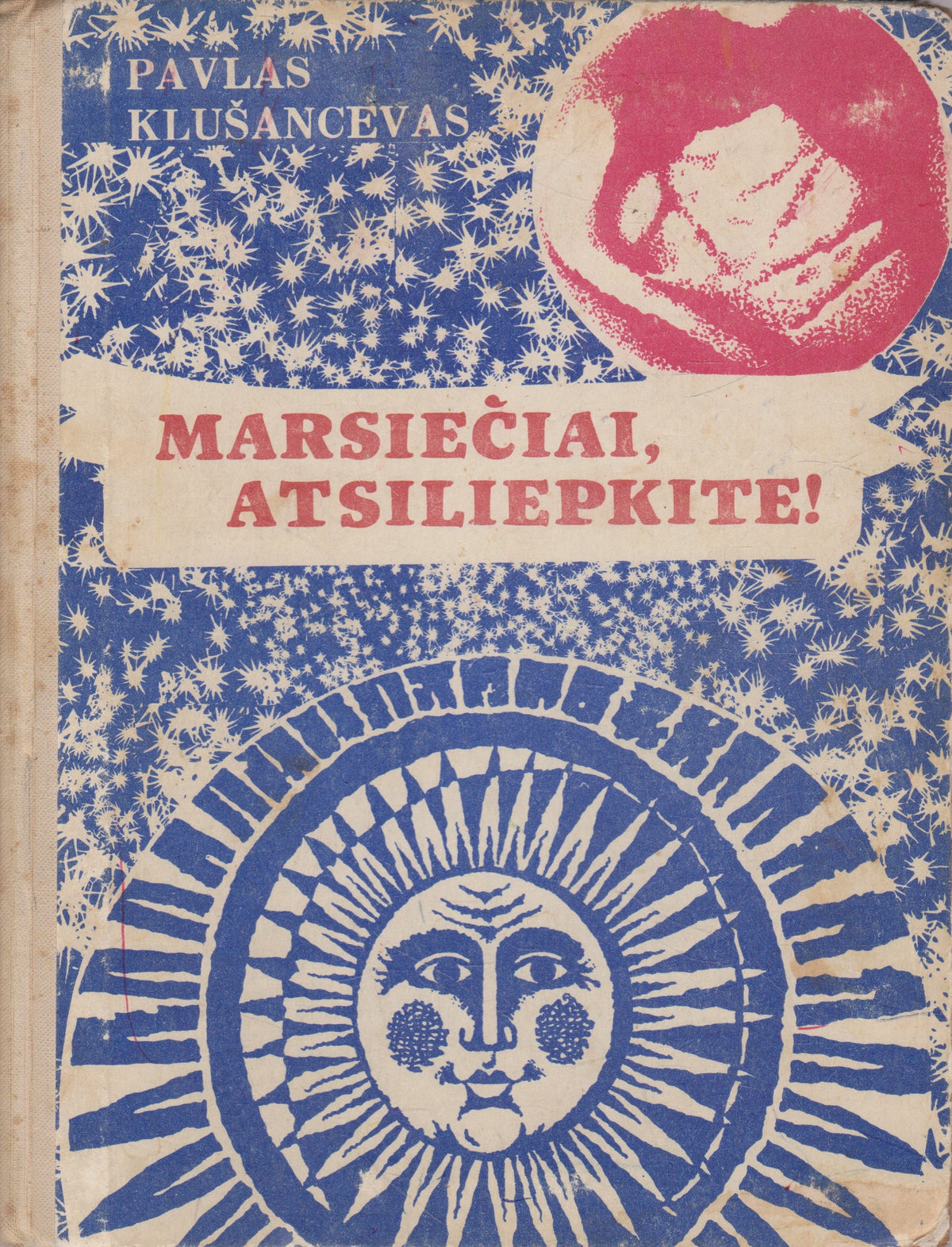 P. Klušancevas - Marsiečiai, atsiliepkite! (žr. būklę)