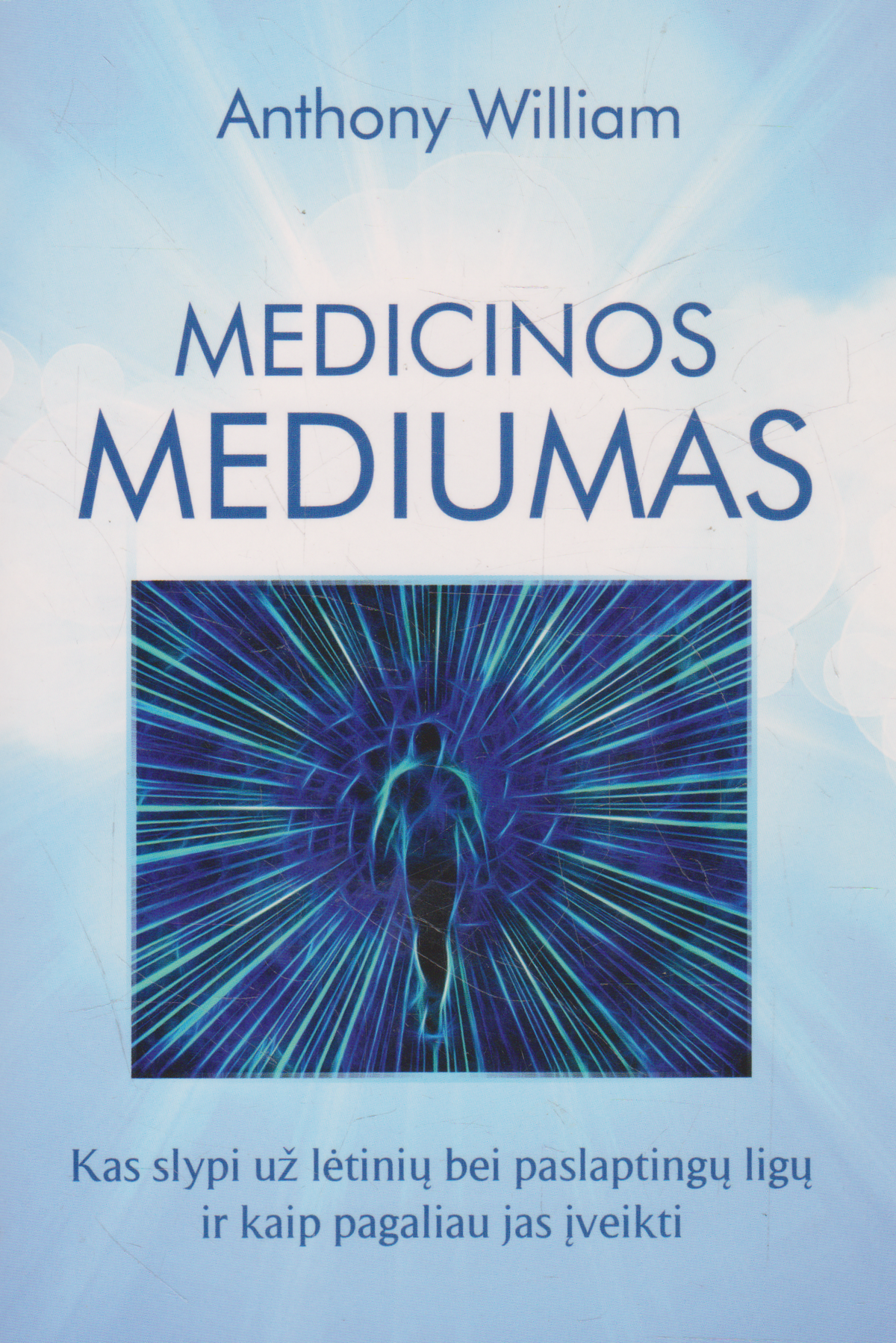 Anthony William - Medicinos mediumas