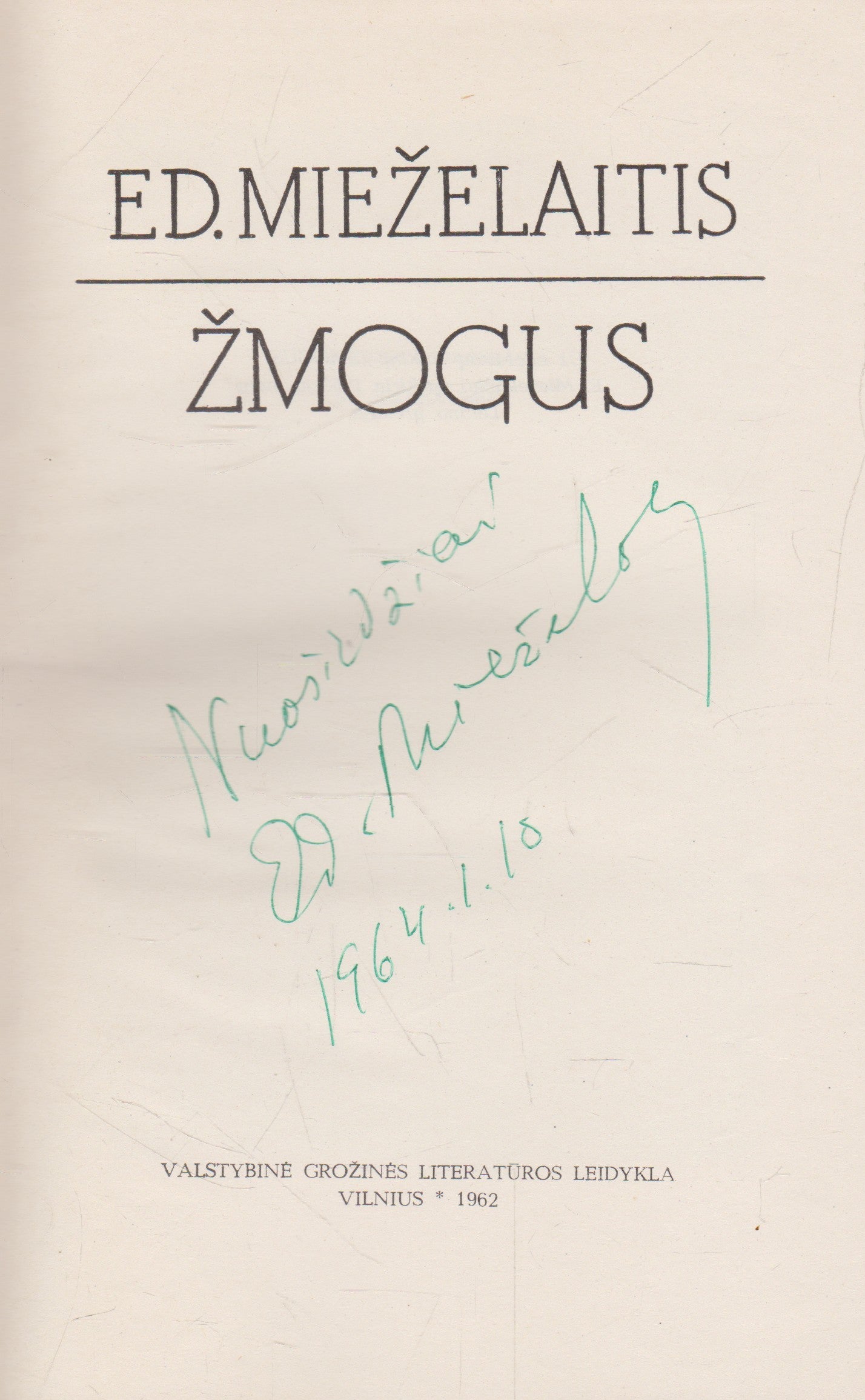 E. Mieželaitis - Žmogus, 1962 (su aut. dedikacija!)