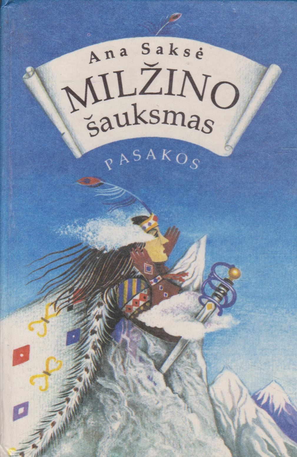 A. Saksė - Milžino šauksmas: pasakos