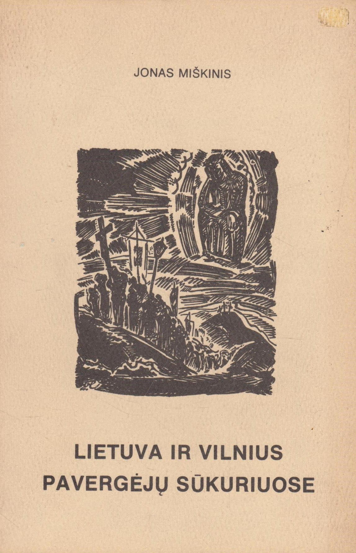 J. Miškinis - Lietuva ir Vilnius pavergėjų sūkuriuose
