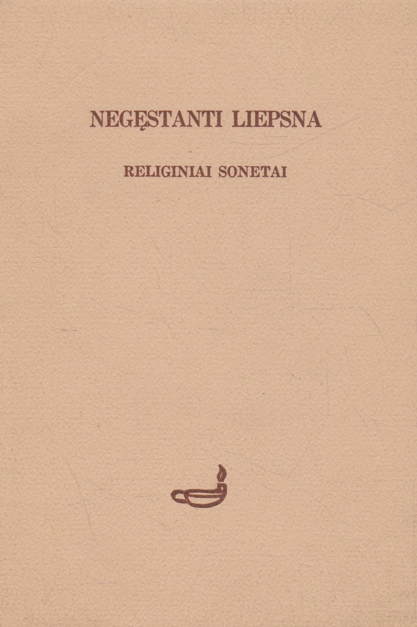 Negęstanti liepsna: religiniai sonetai