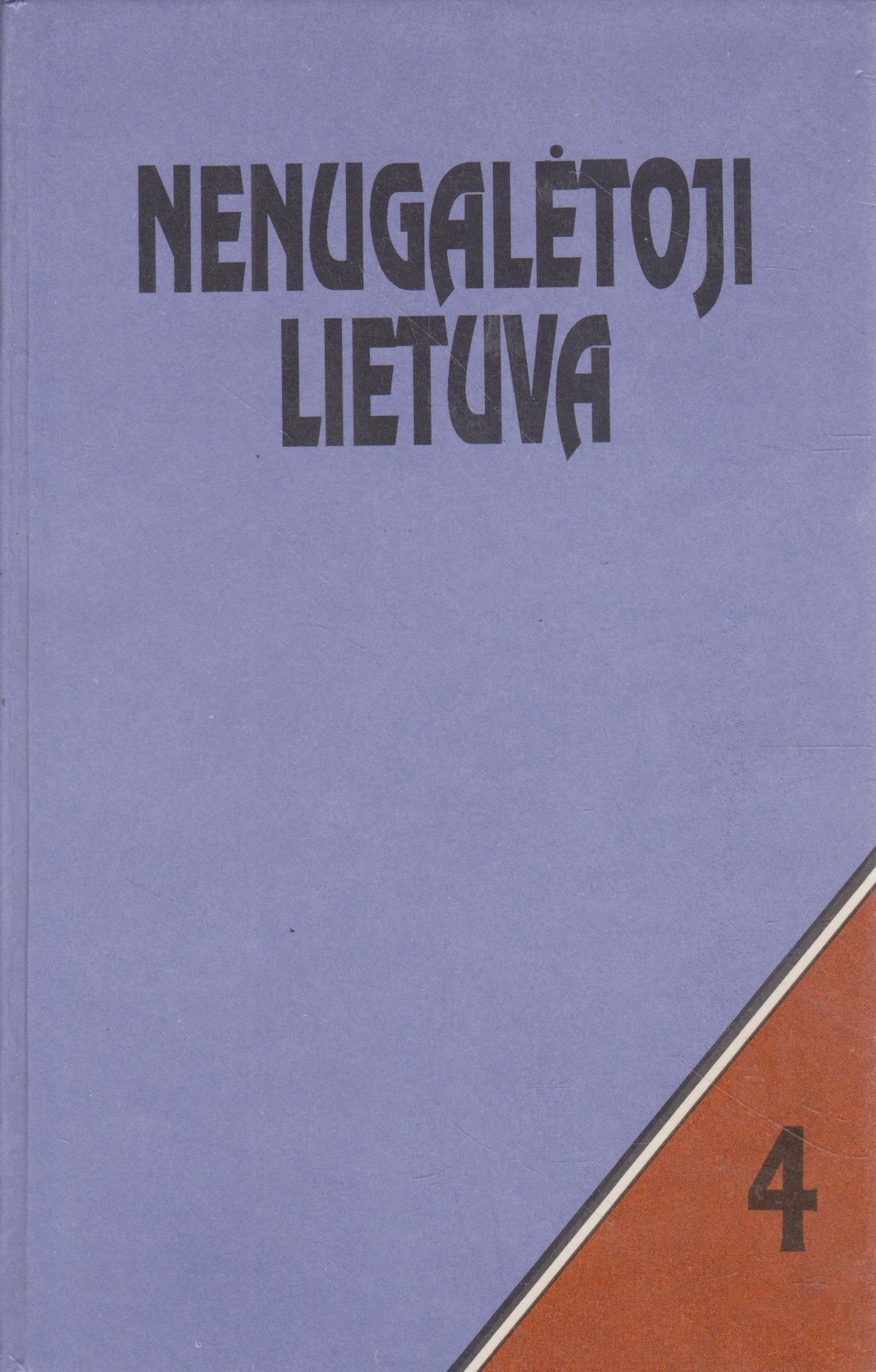 Nenugalėta Lietuva (4 dalys)
