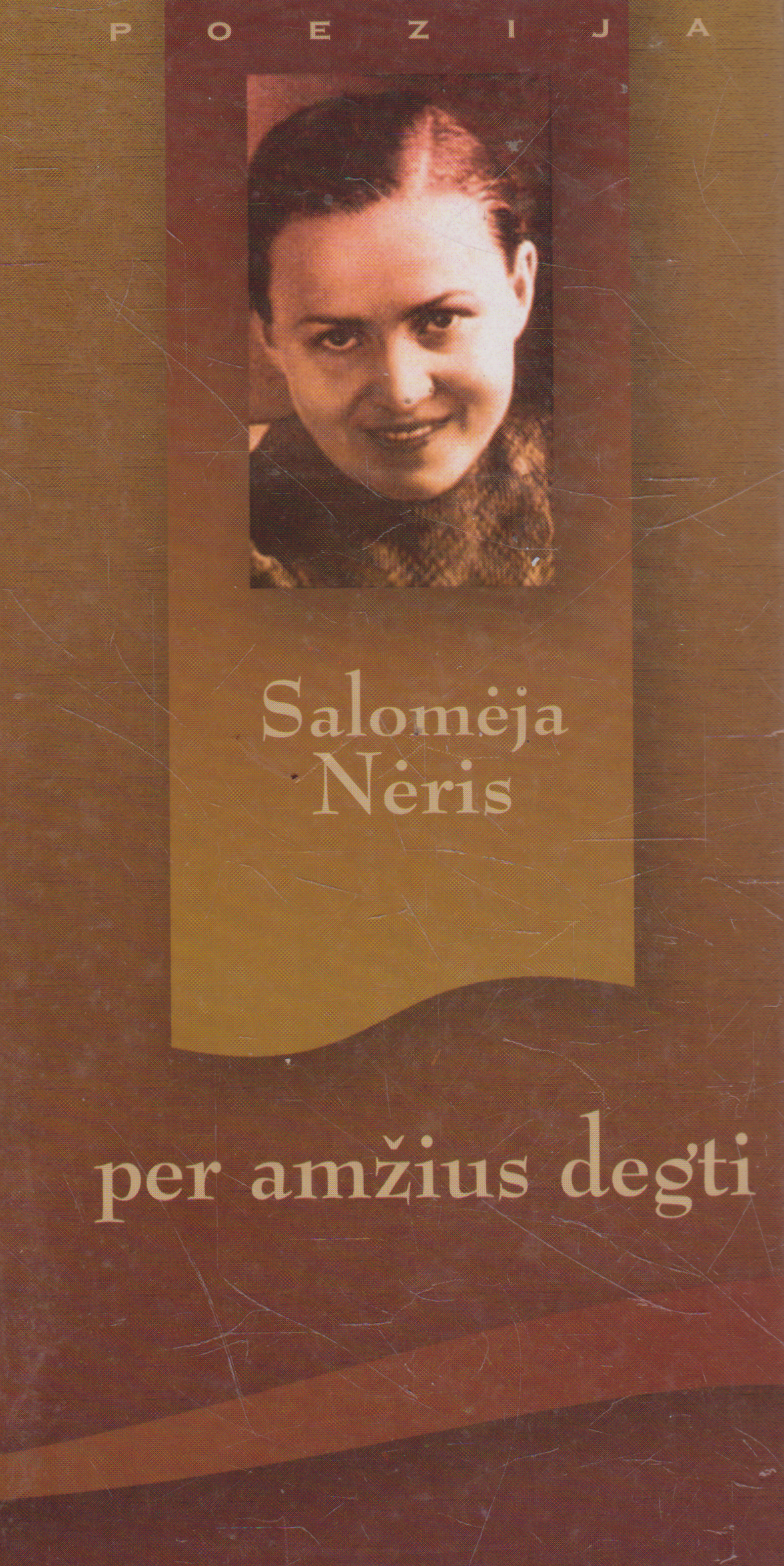 S. Nėris - Per amžius degti