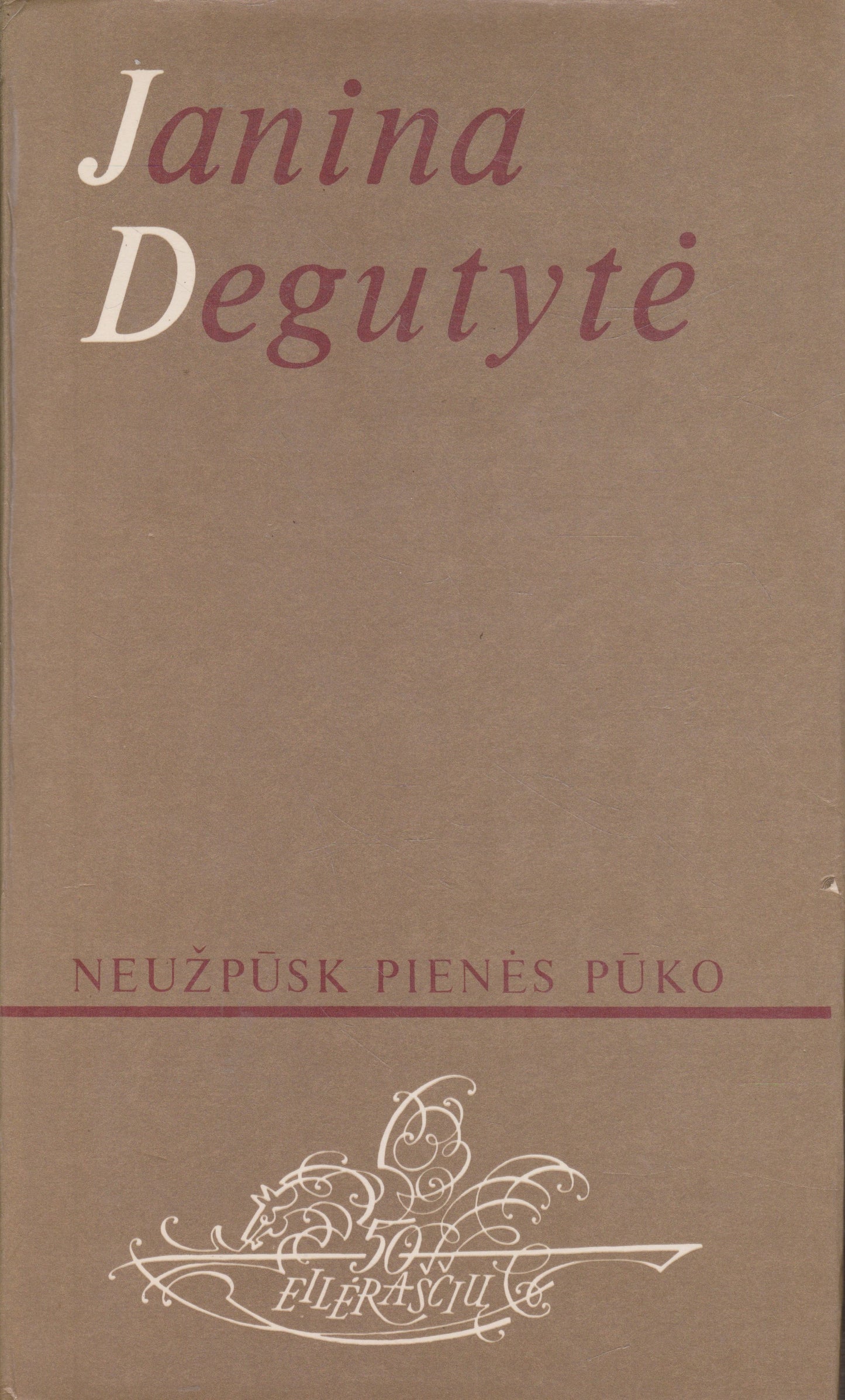 J. Degutytė - Neužpūsk pienės pūko