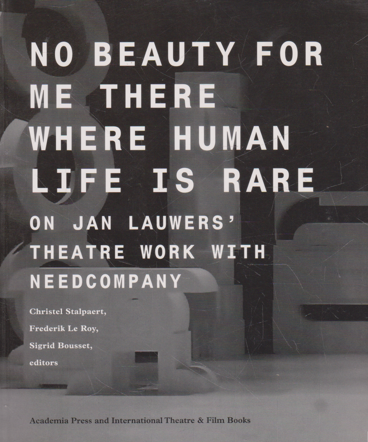 No Beauty for me There Where Human Life is Rare