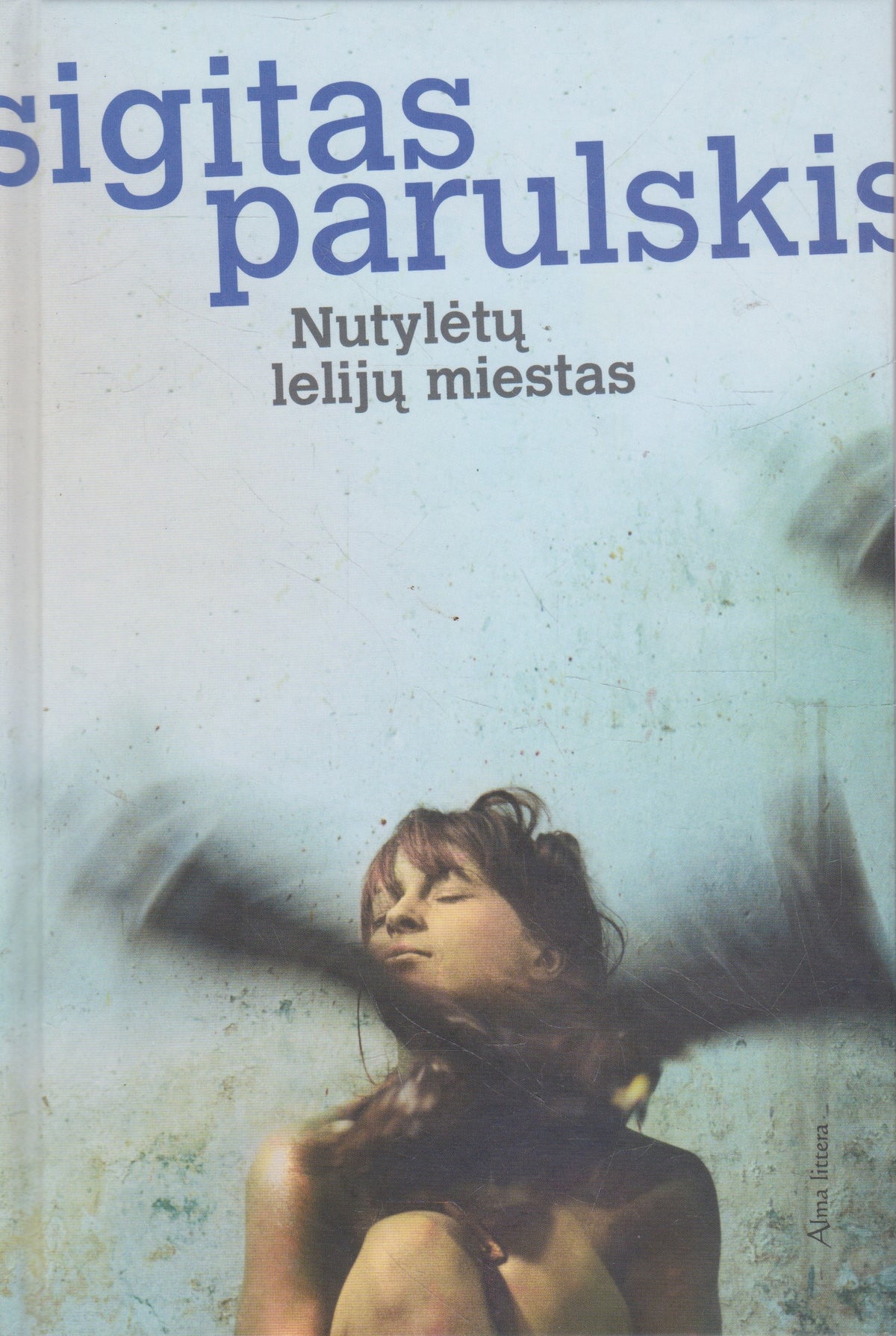 S. Parulskis - Nutylėtų lelijų miestas