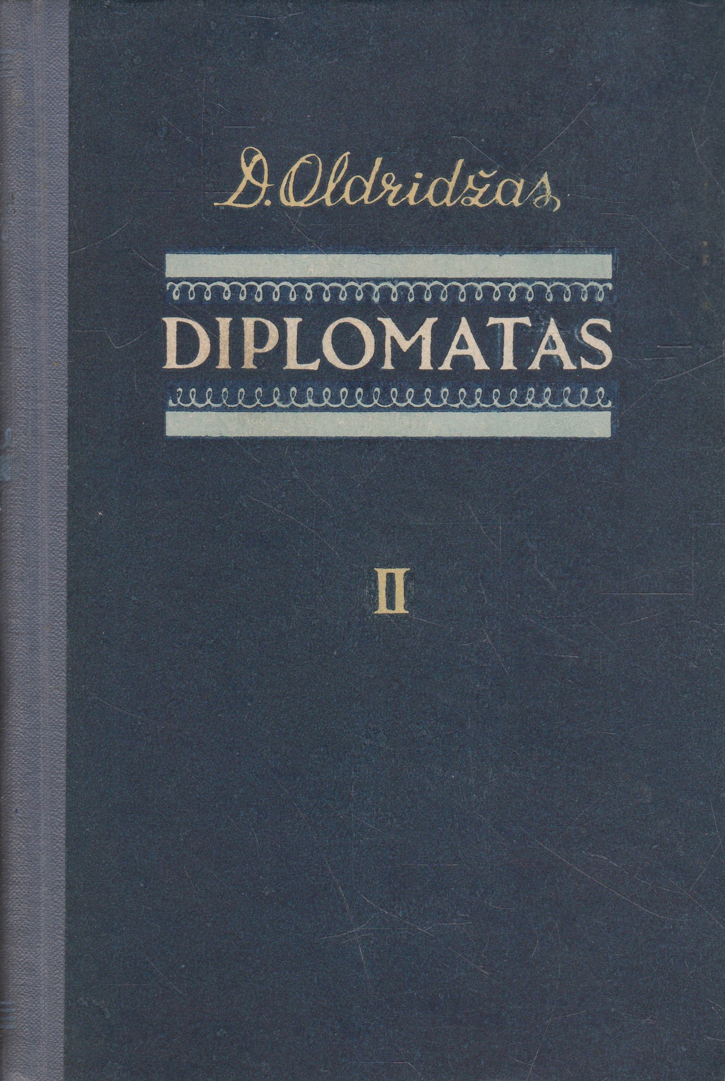 D. Oldridžas - Diplomatas, 2 knygos (žr. būklę)