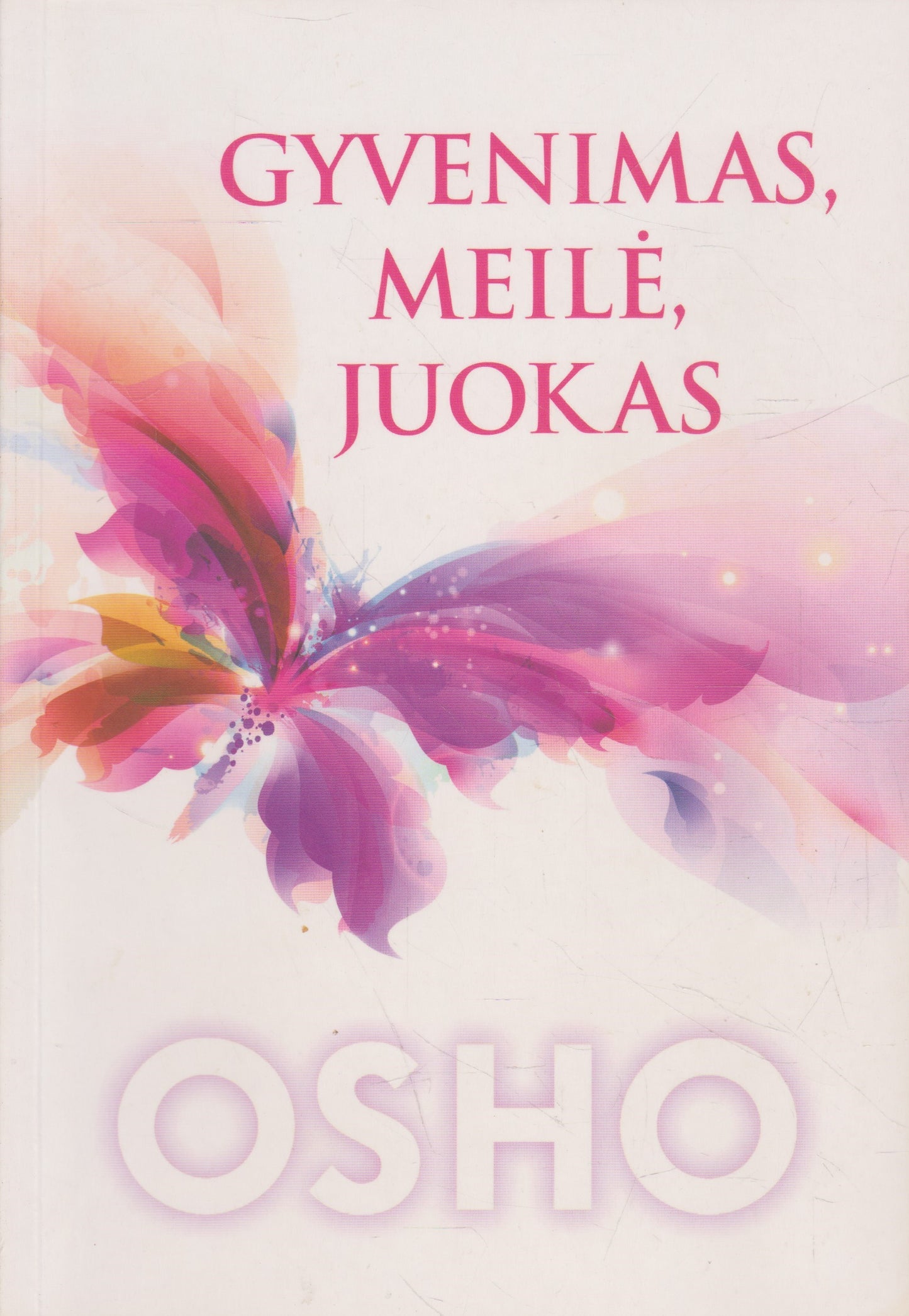 Osho - Gyvenimas, meilė, juokas