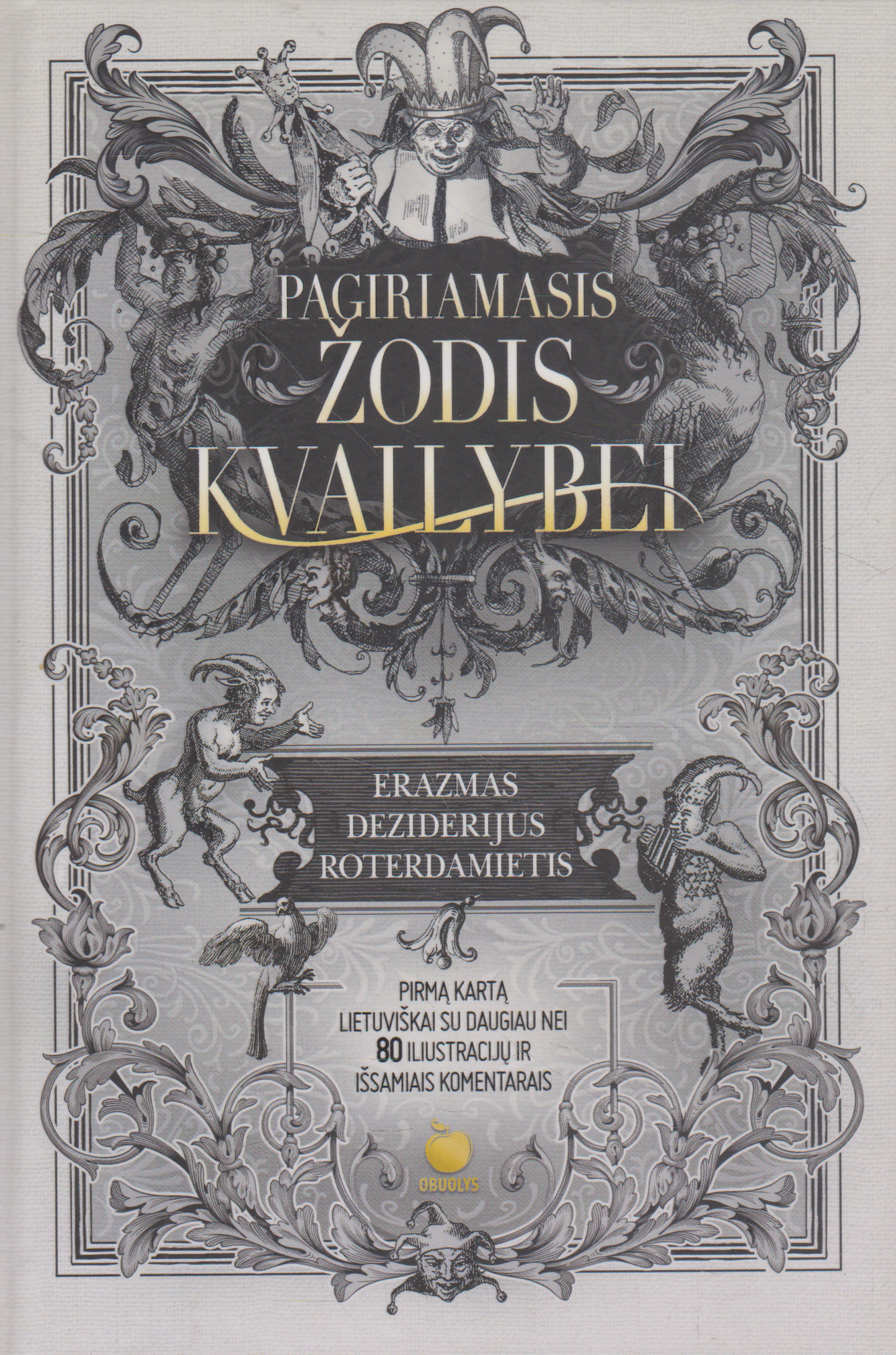 Erazmas Roterdamietis - Pagiriamasis žodis kvailybei