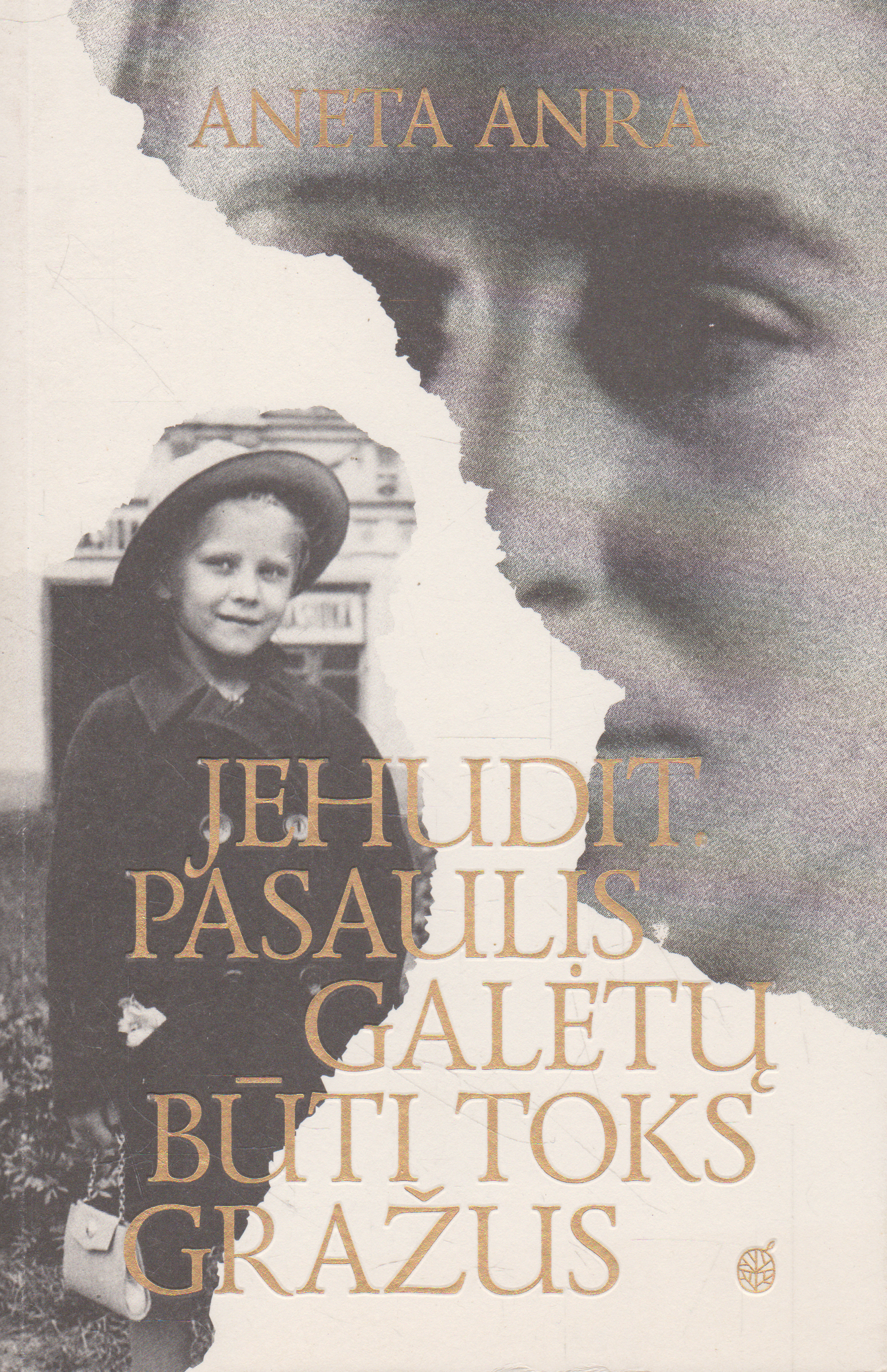 Aneta Anra - Jehudit. Pasaulis galėtų būti toks gražus