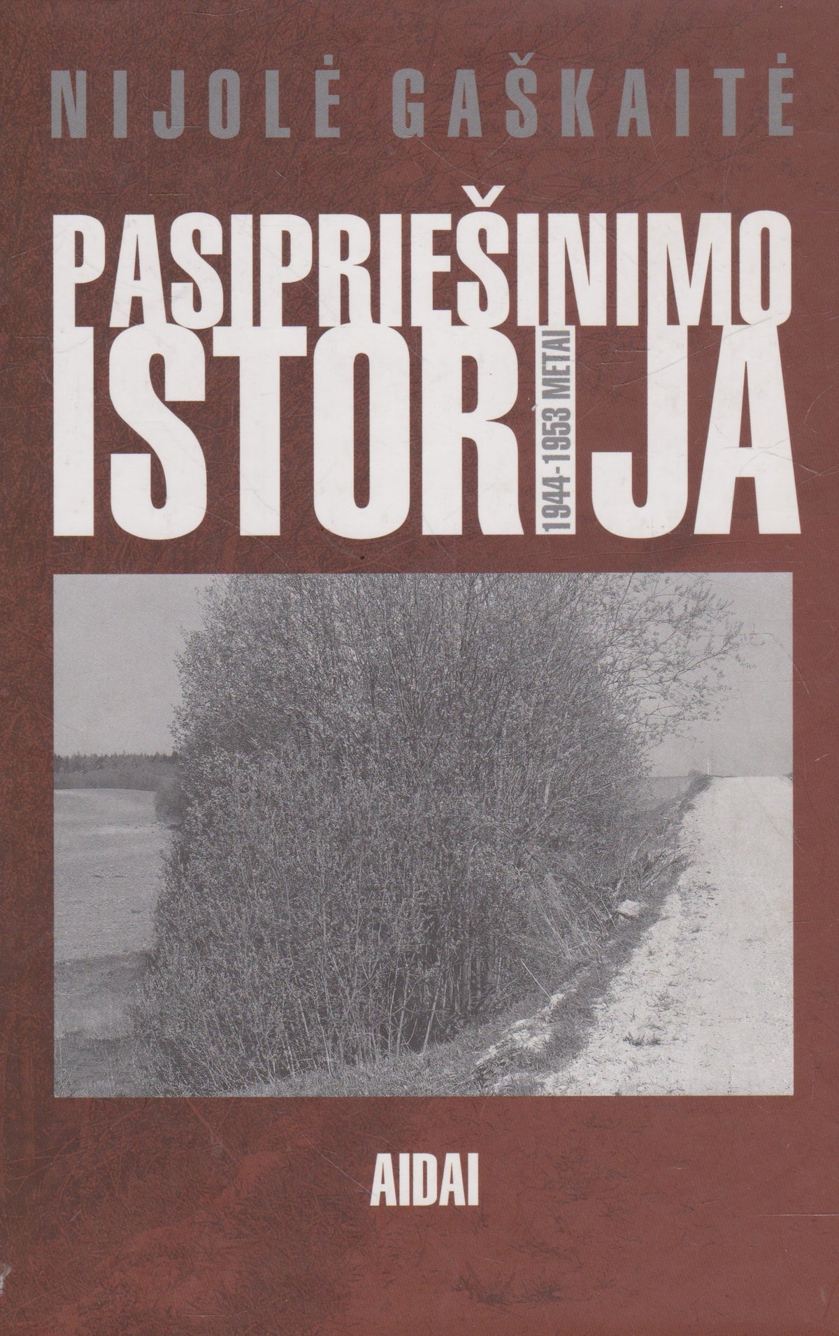 Pasipriešinimo istorija: 1944-1953 metai