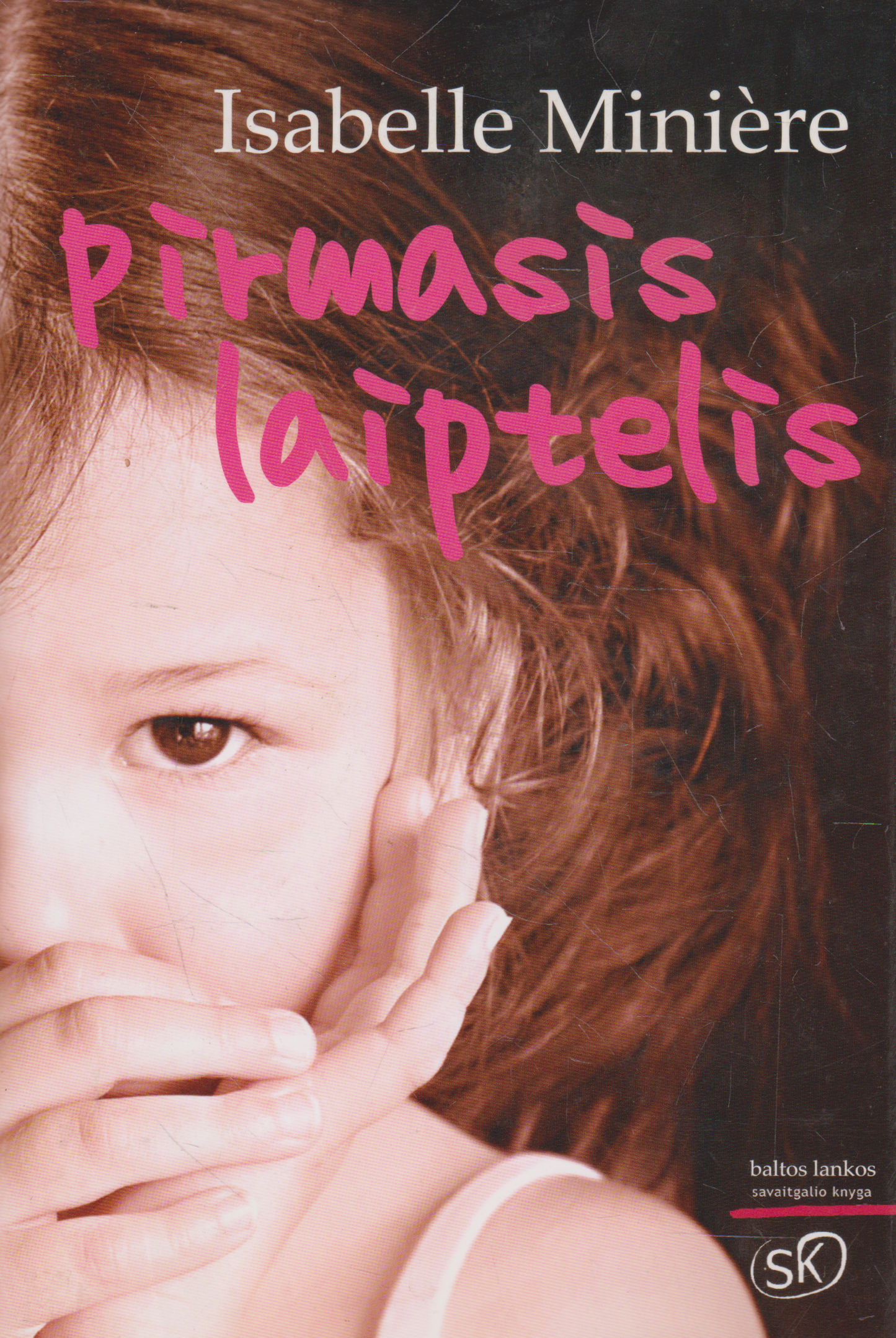 Isabelle Minière - Pirmasis laiptelis