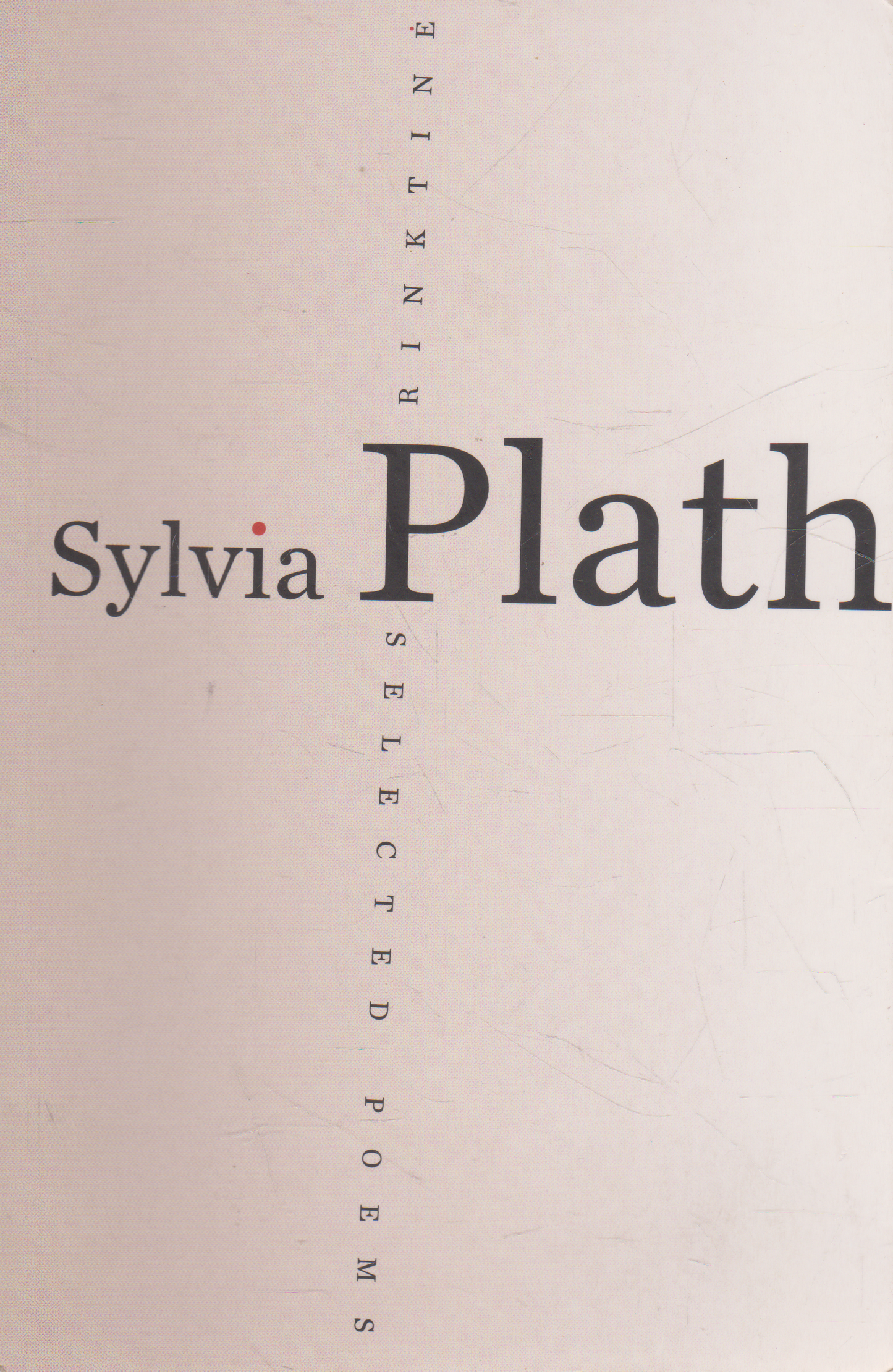 Sylvia Plath - Rinktinė / Selected Poems