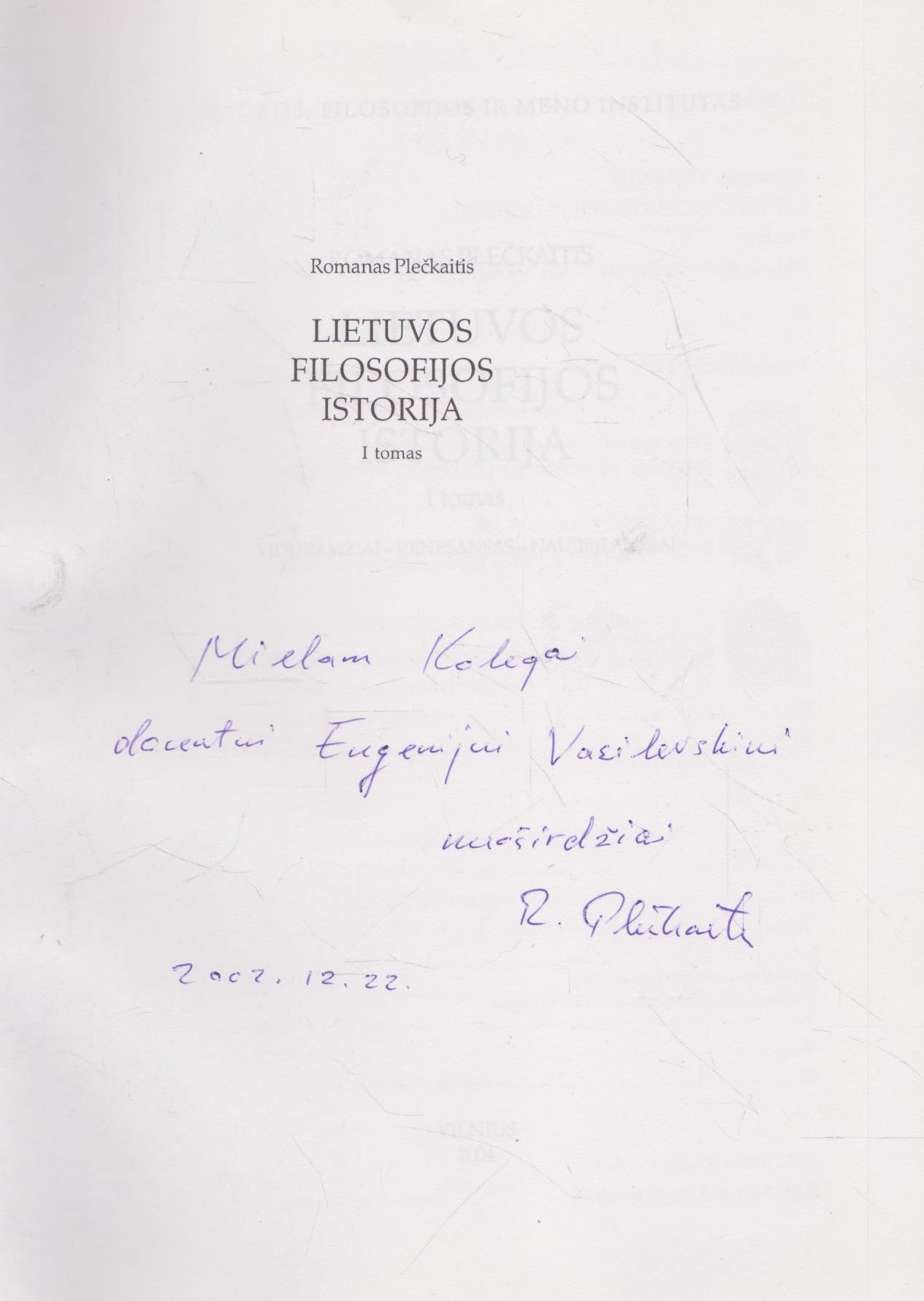 Lietuvos filosofijos istorija. T. 1 (su aut. dedikacija)