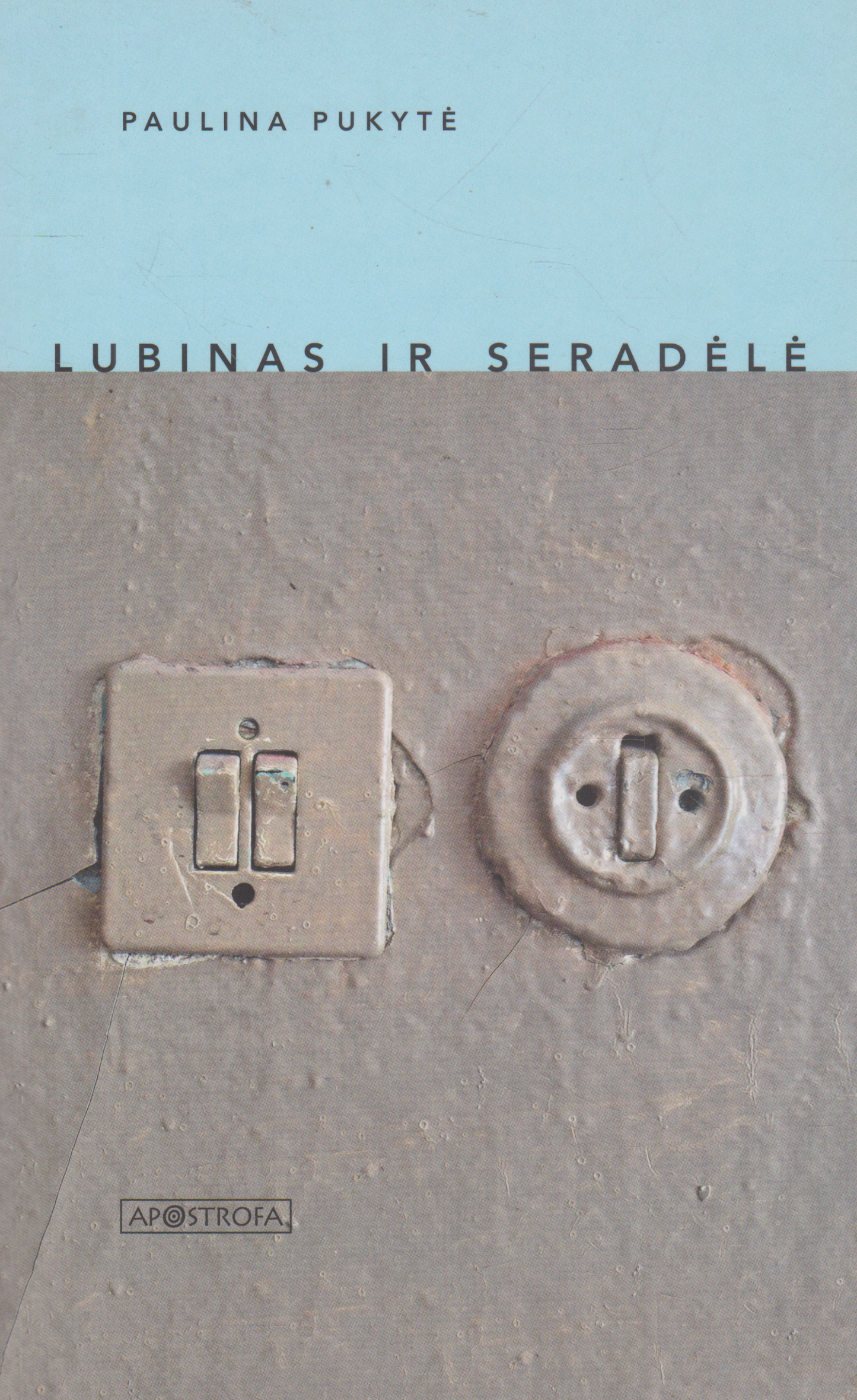 Paulina Pukytė - Lubinas ir seradėlė