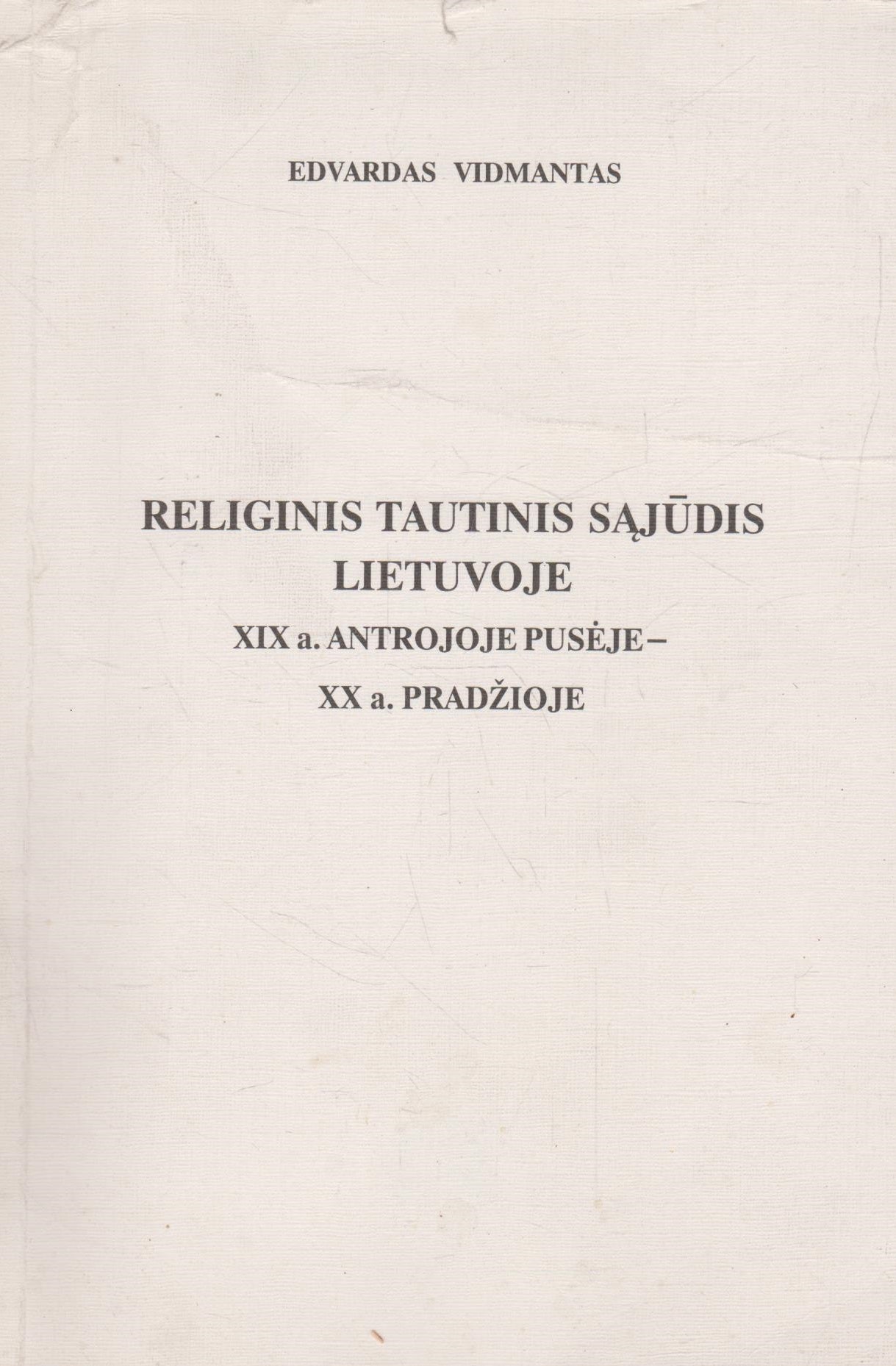 Religinis tautinis sąjūdis Lietuvoje XIX a. II p. - XX a. pr.