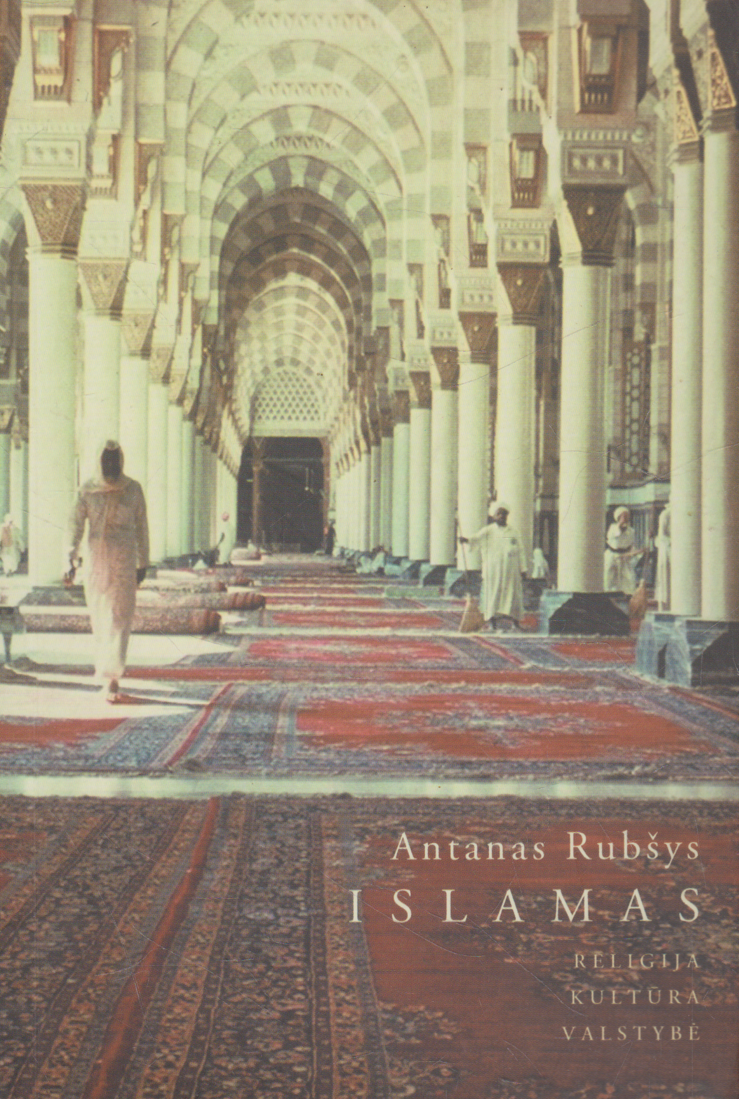 A. Rubšys - Islamas : Religija. Kultūra. Valstybė