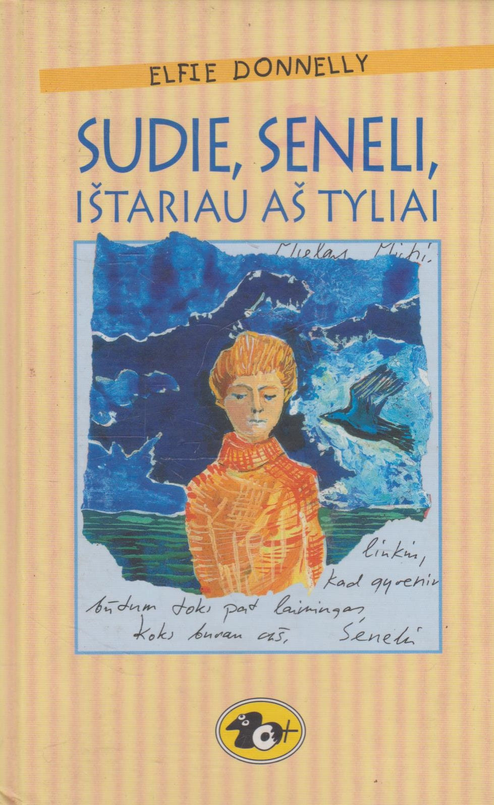 Elfie Donnelly - Sudie, seneli, ištariau aš tyliai