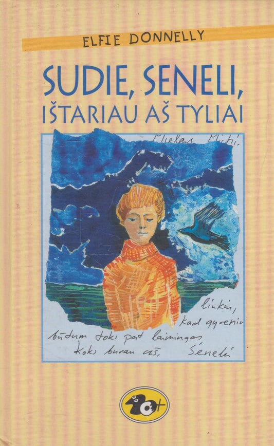Elfie Donnelly - Sudie, seneli, ištariau aš tyliai