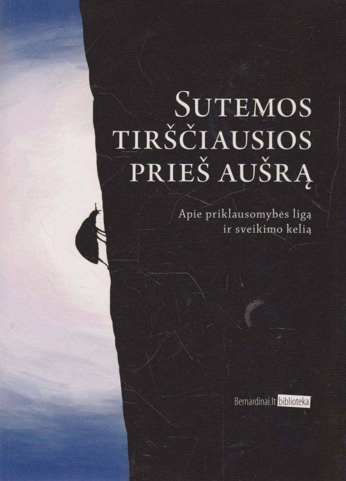 Sutemos tirščiausios prieš aušrą