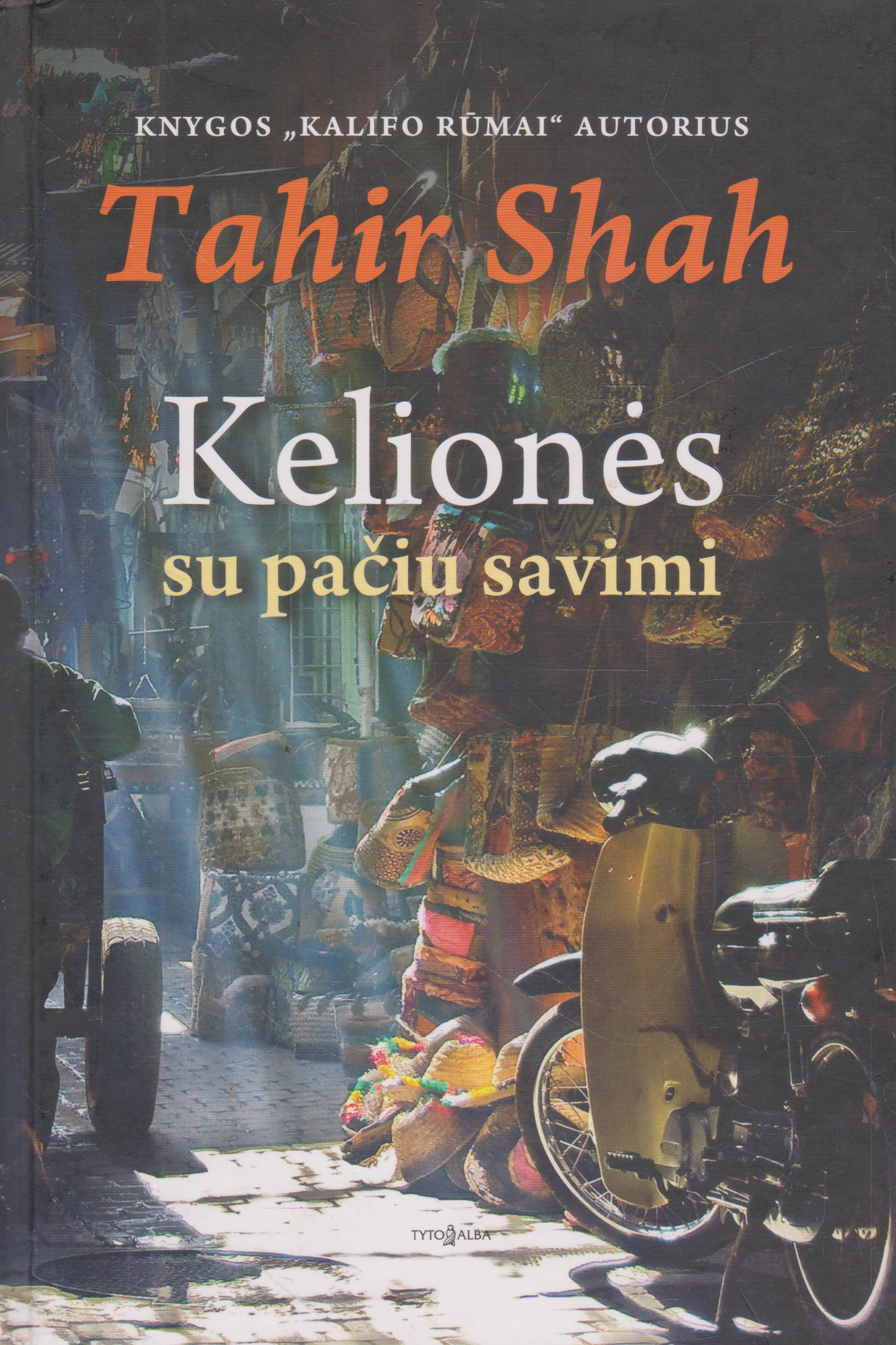 Tahir Shah - Kelionės su pačiu savimi