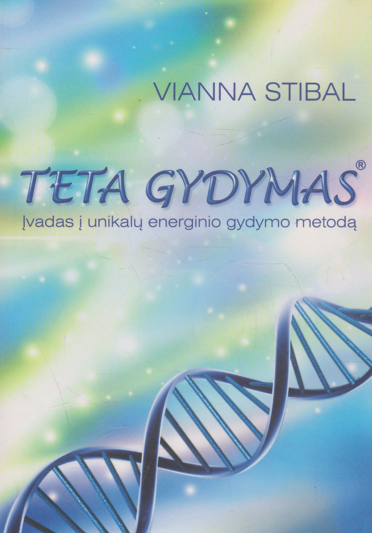 Vianna Stibal - Teta gydymas