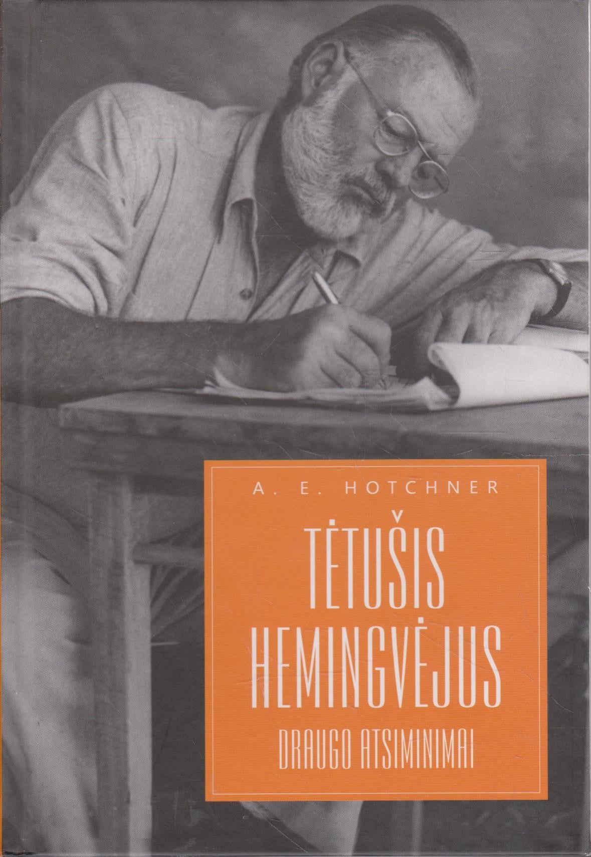 Tėtušis Hemingvėjus. Draugo atsiminimai