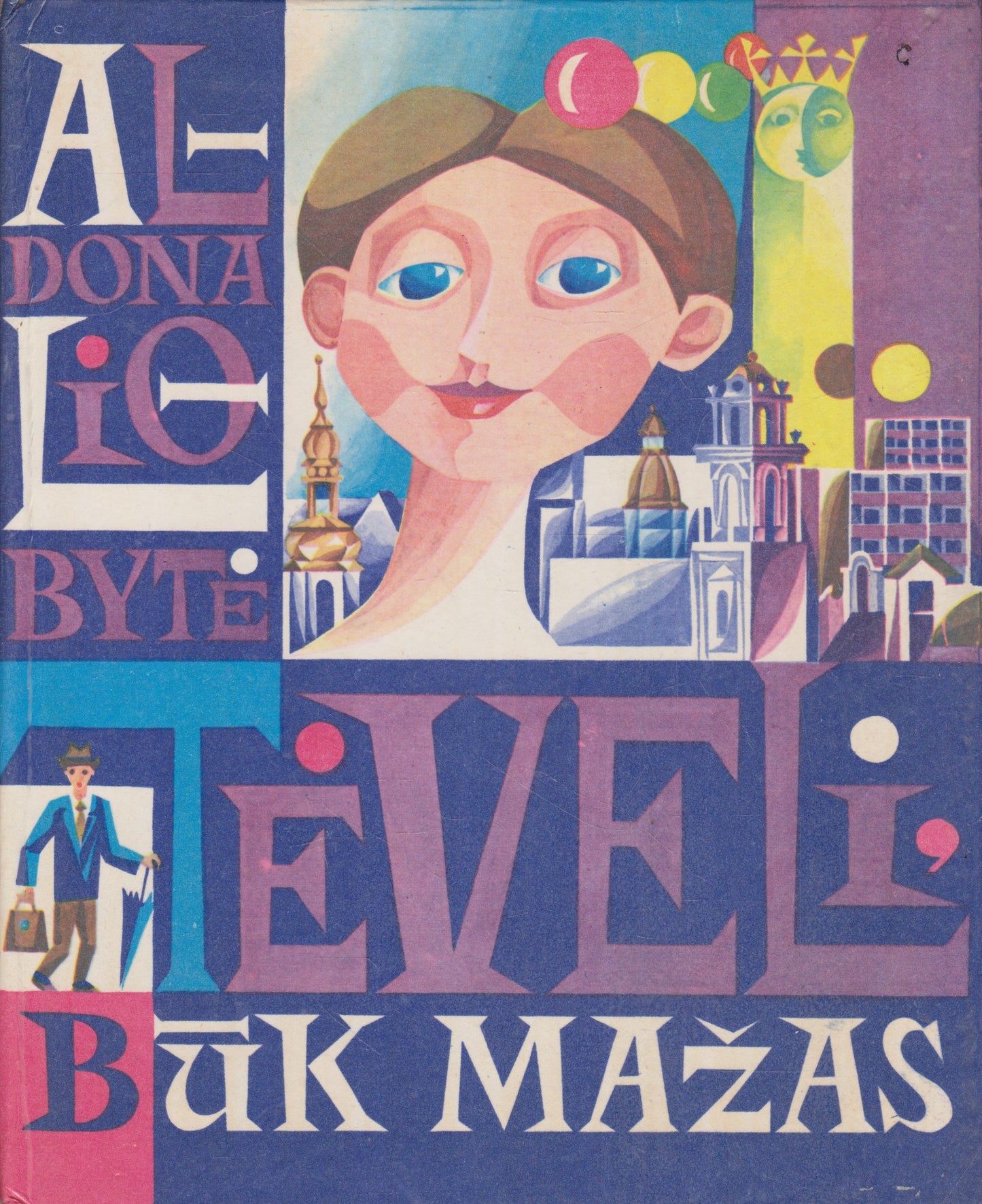 A. Liobytė - Tėveli, būk mažas