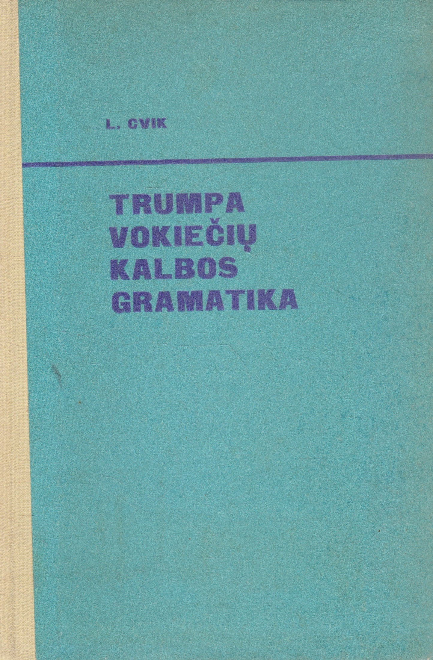 L. Cvik - Trumpa vokiečių kalbos gramatika (žr. būklę)