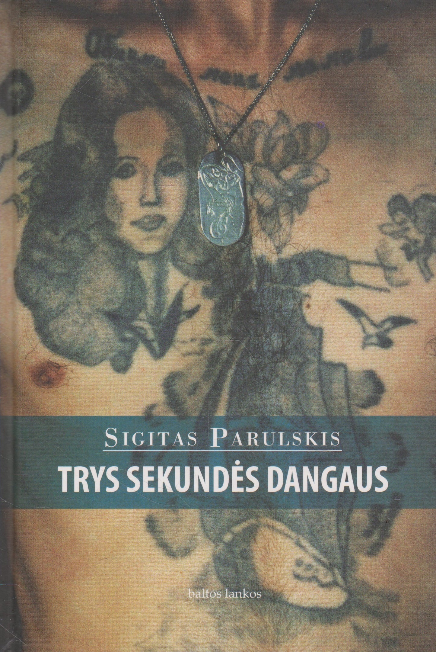 Sigitas Parulskis - Trys sekundės dangaus