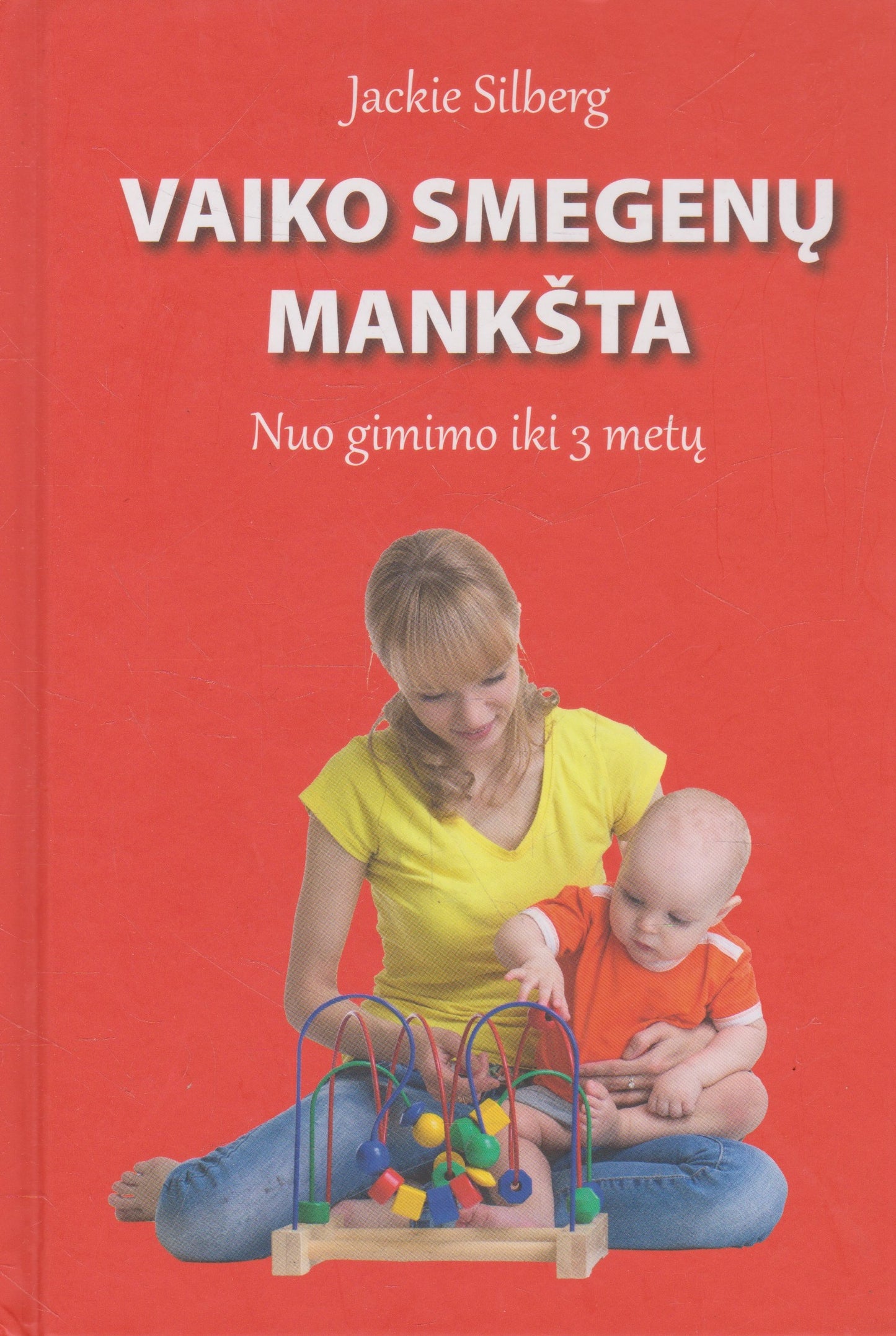 Jackie Silberg - Vaiko smegenų mankšta