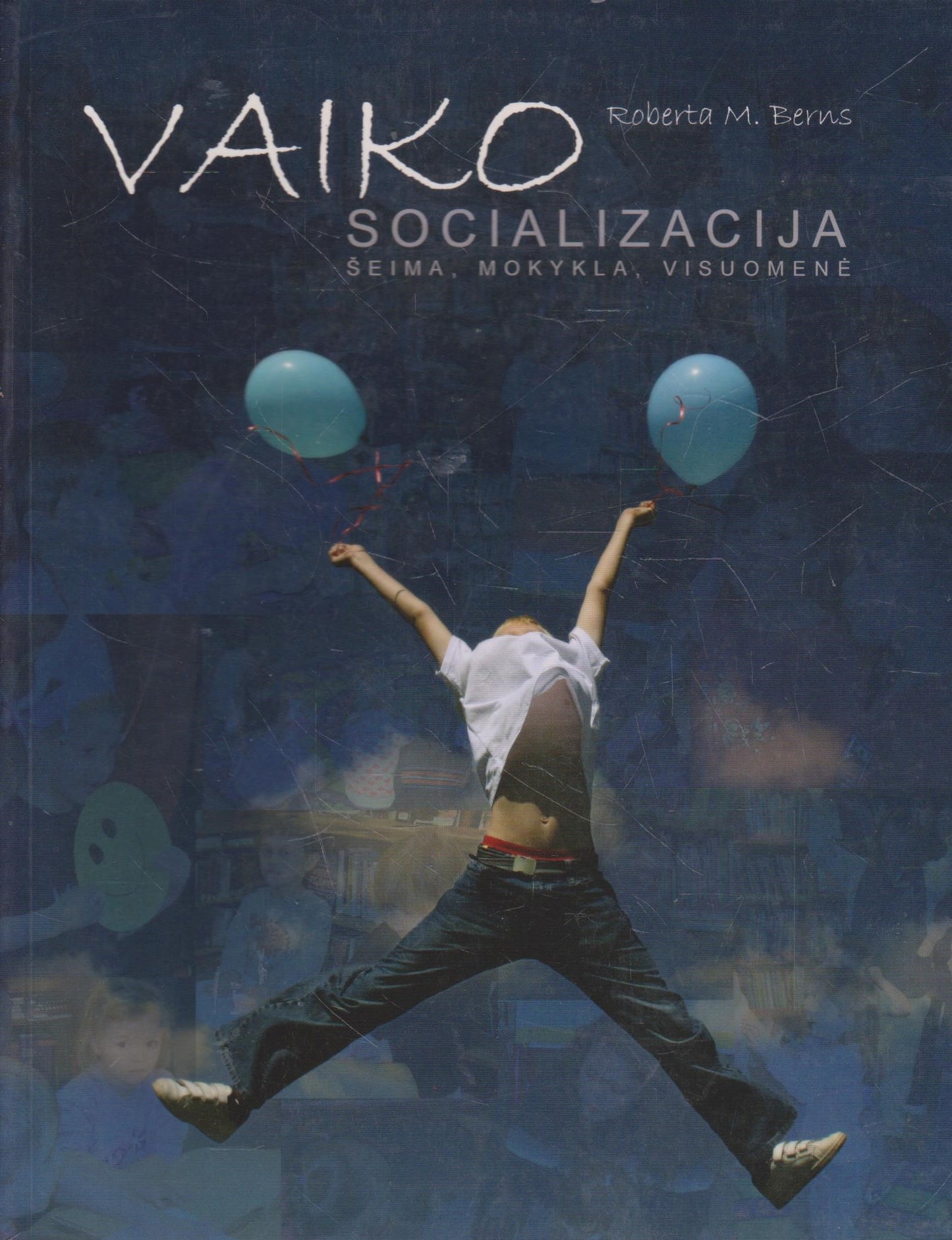 Vaiko socializacija. Šeima, mokykla, visuomenė