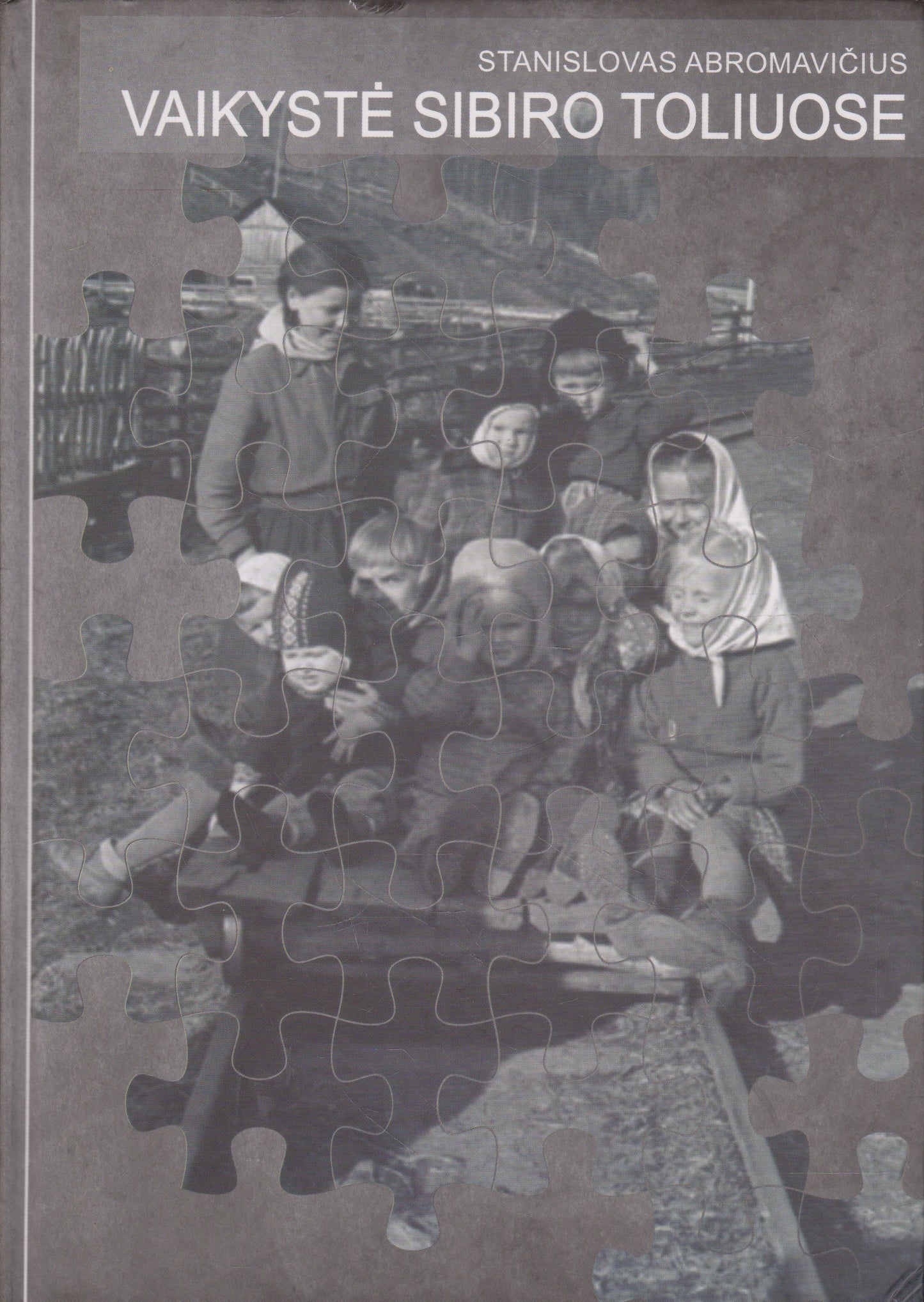 Vaikystė Sibiro toliuose